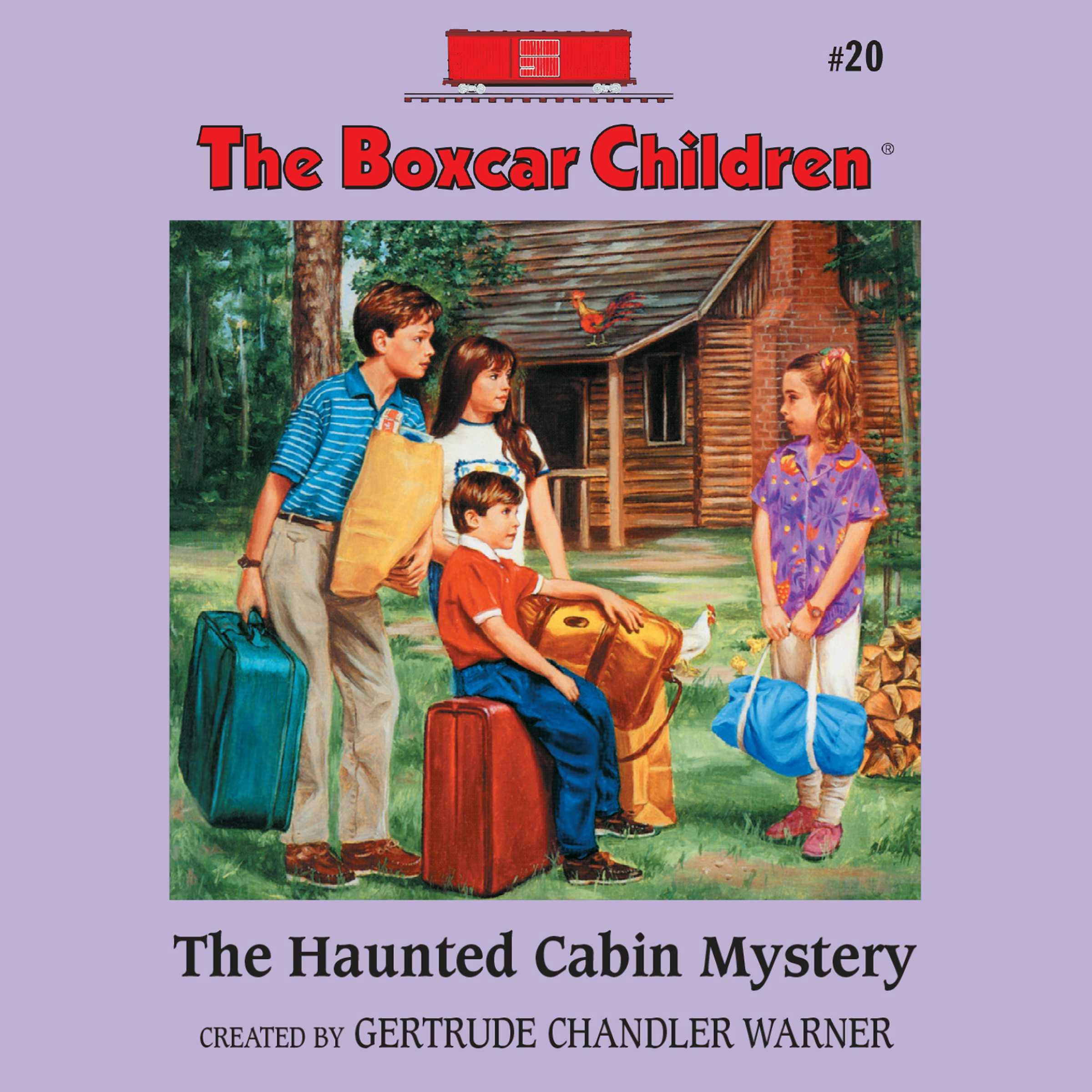 The Haunted Cabin Mystery: The Boxcar Children Mysteries, Book 20 - Gertrude Chandler Warner