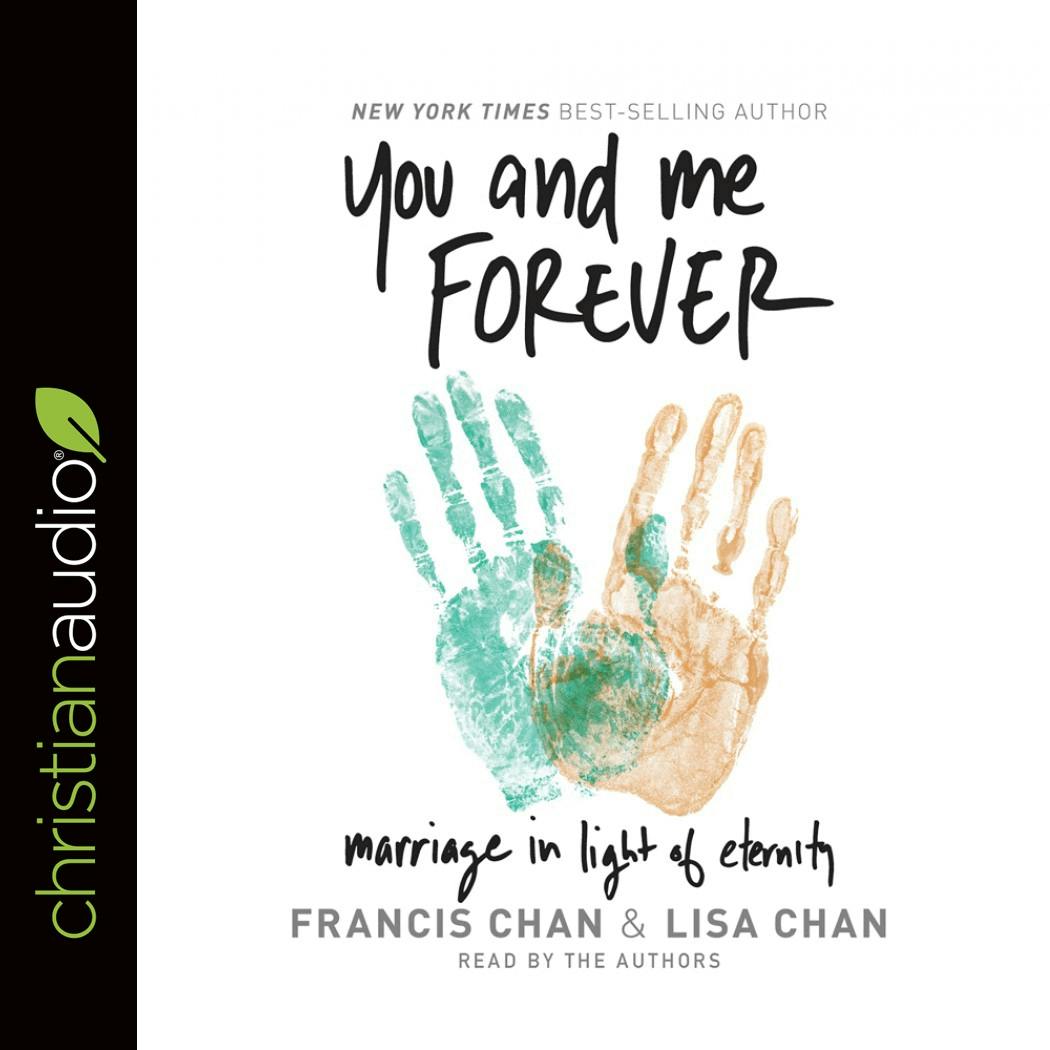 You and Me Forever: Marriage in Light of Eternity - undefined