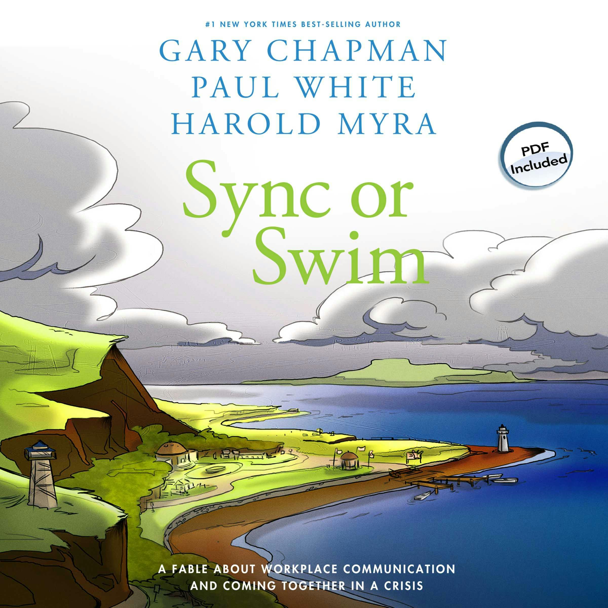 Sync or Swim: A Fable About Workplace Communication and Coming Together in a Crisis - Paul White, Harold Myra, Gary Chapman
