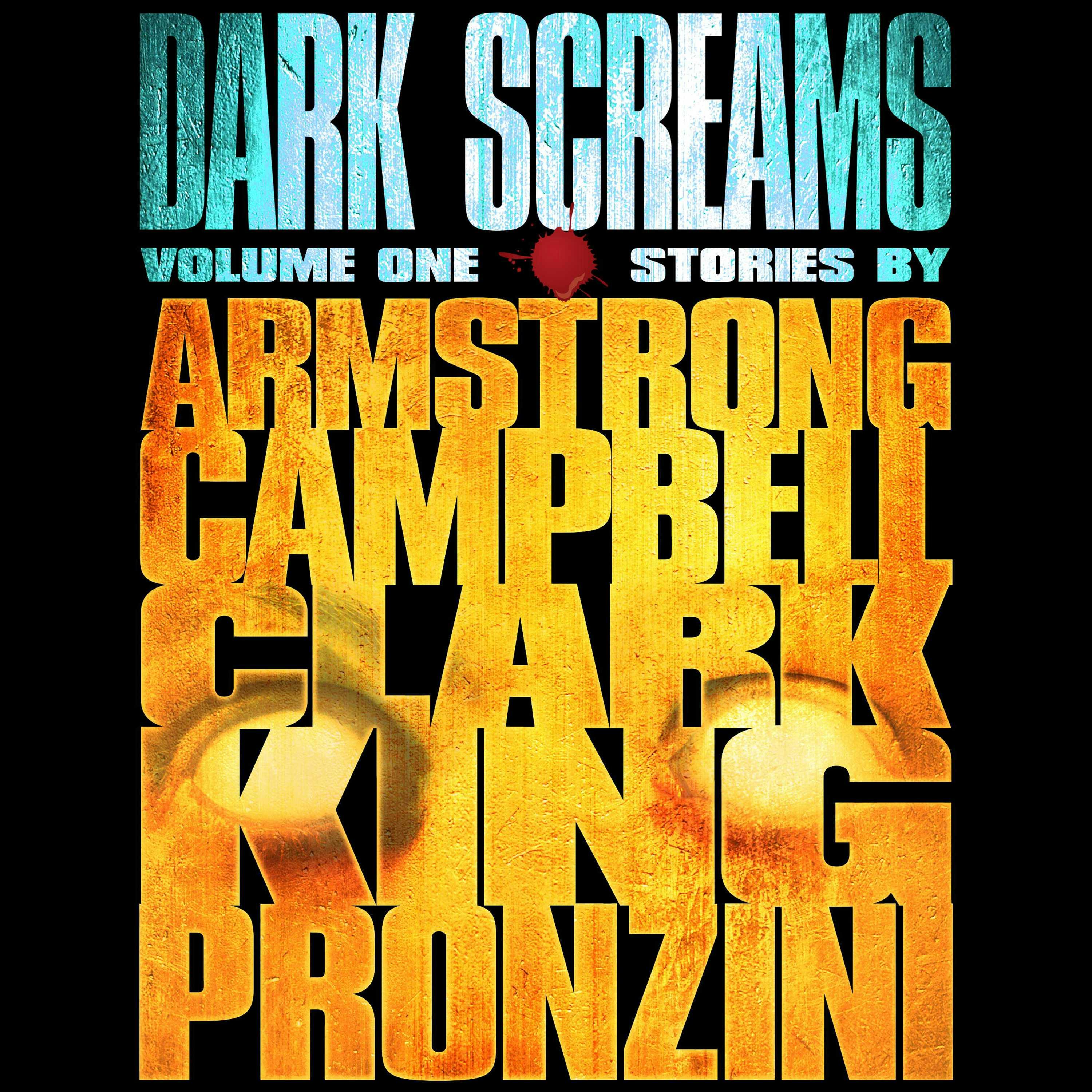 Dark Screams: Volume One - Ramsey Campbell, Simon Clark, Kelley Armstrong, Bill Pronzini, Stephen King