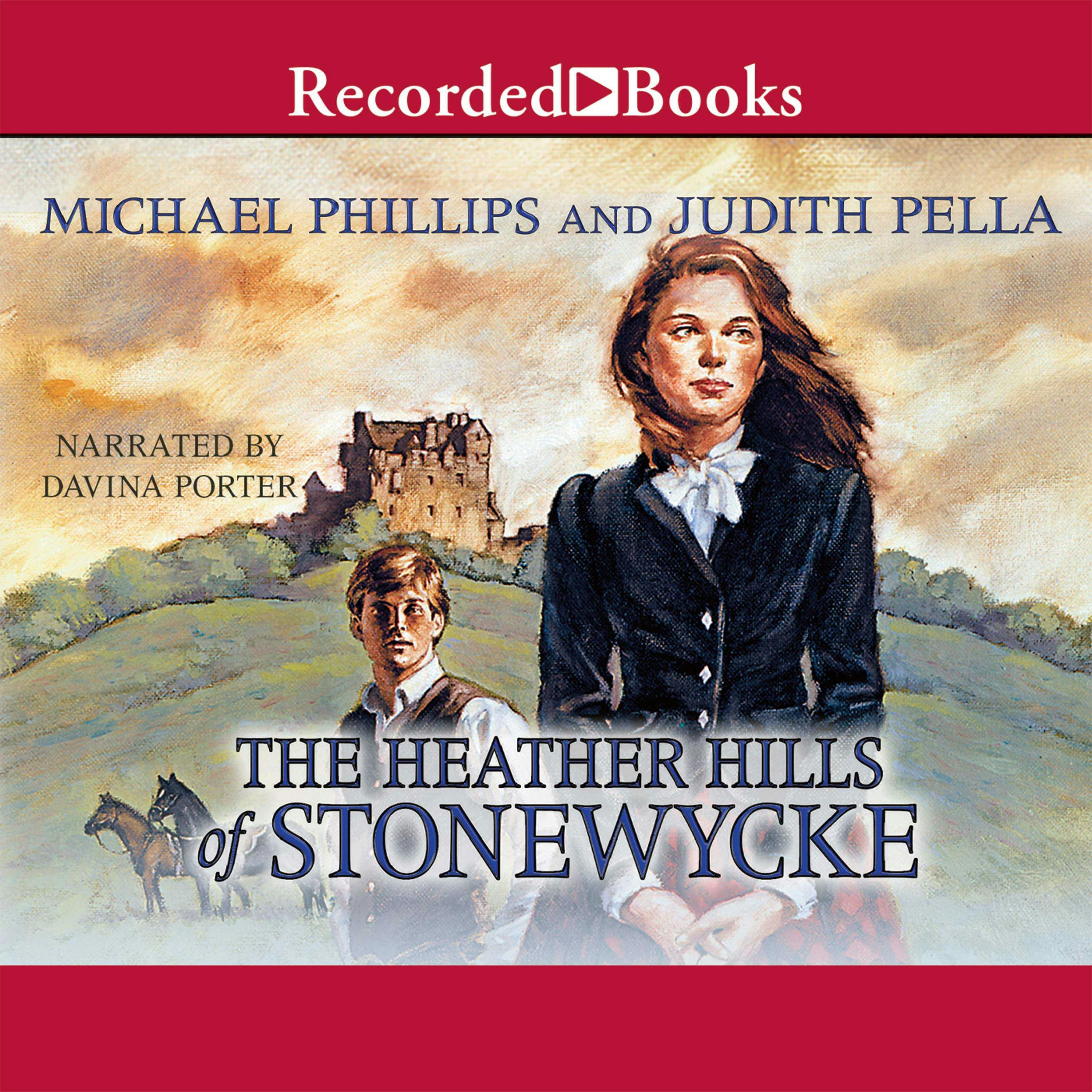 The Heather Hills of Stonewycke - Judith Pella, Michael Phillips