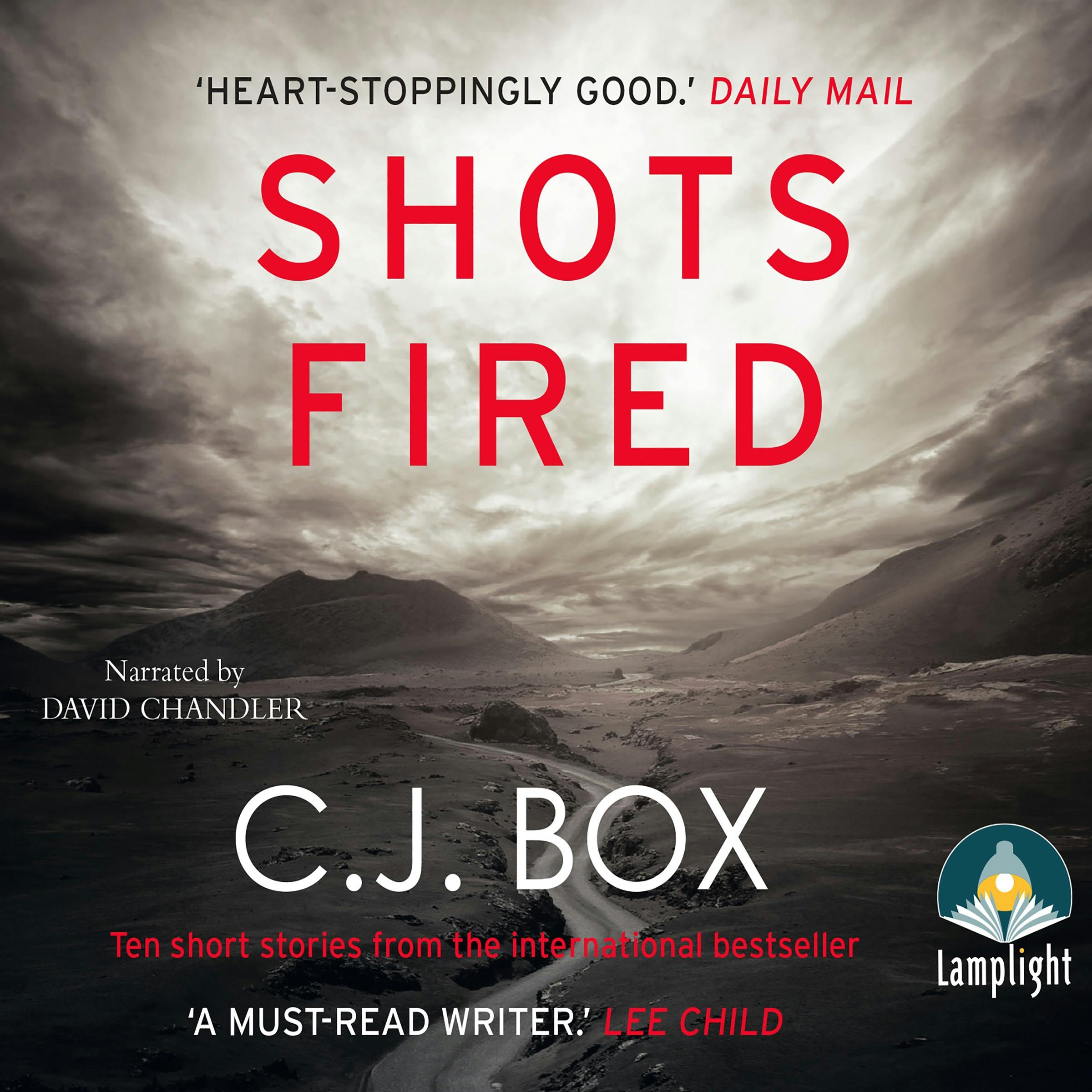 Shots Fired: Ten Short Stories - C.J. Box