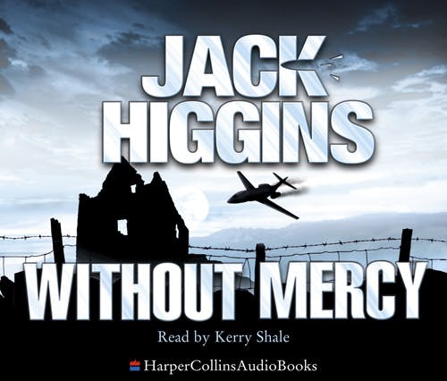 Without Mercy (Sean Dillon Series, Book 13) - Jack Higgins