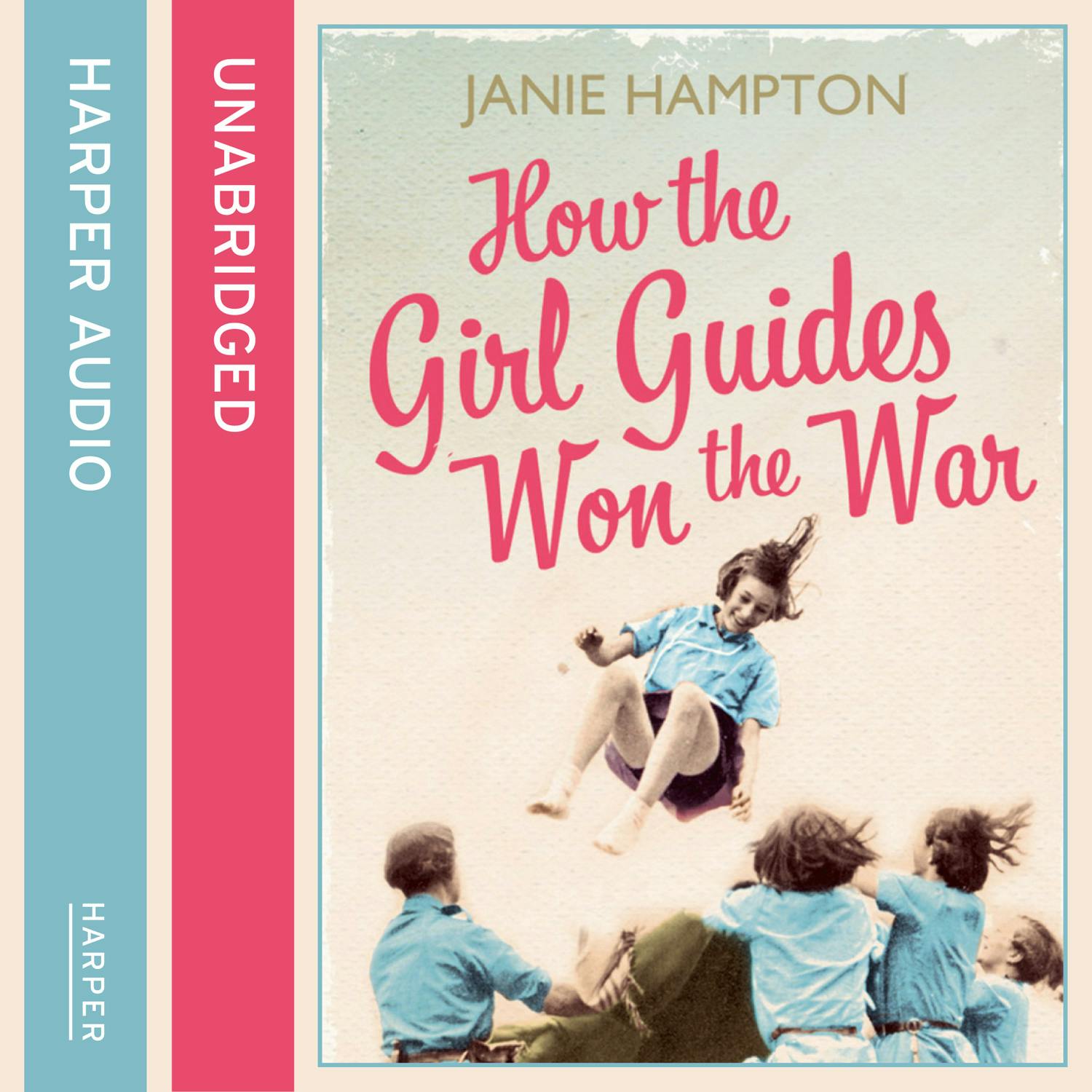 How the Girl Guides Won the War - Janie Hampton