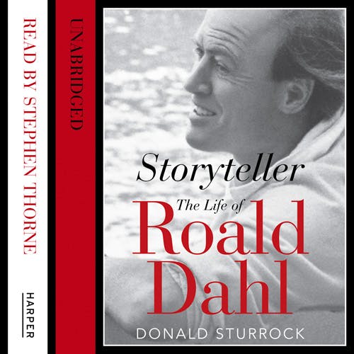 Storyteller: The Authorized Biography of Roald Dahl - Donald Sturrock