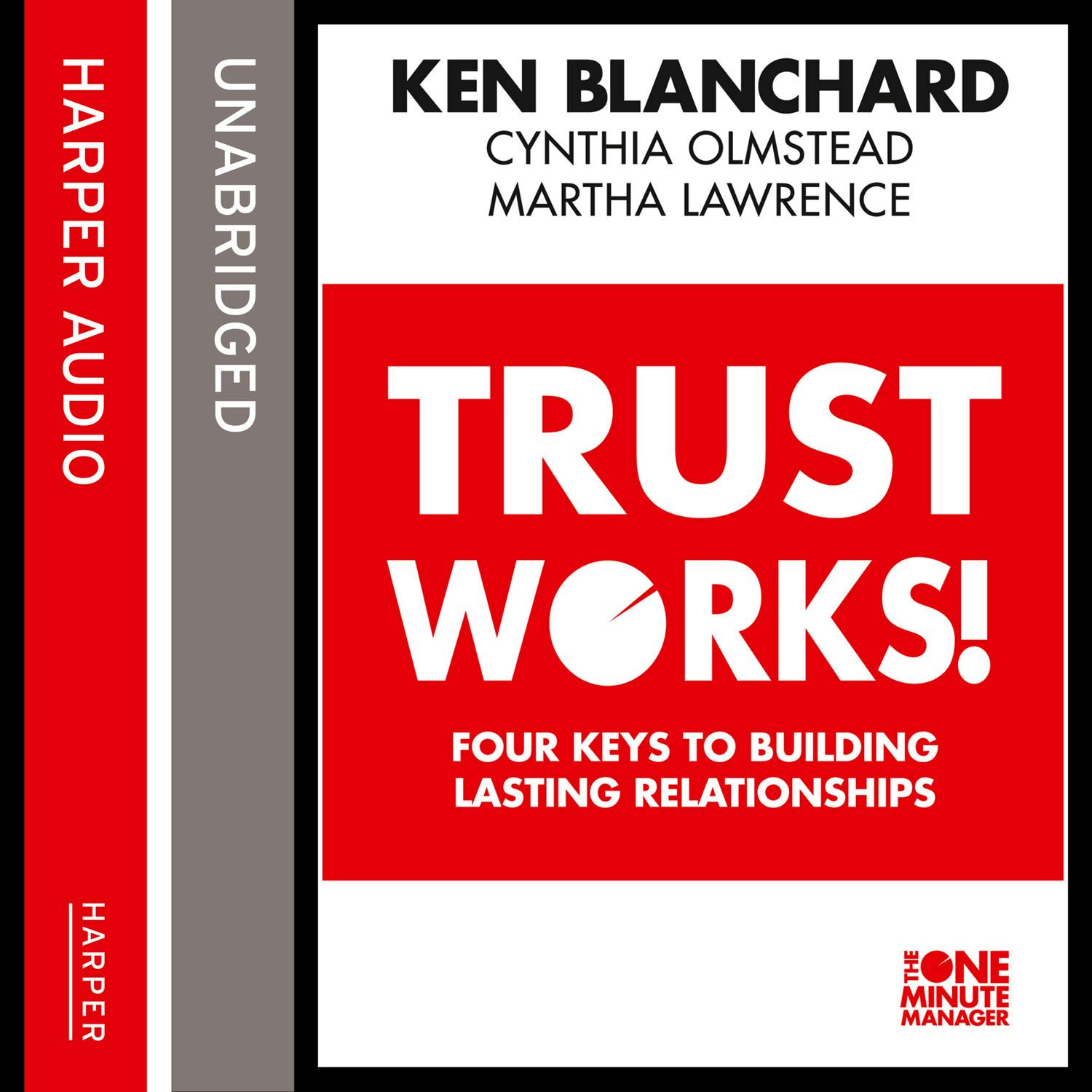Trust Works: Four Keys to Building Lasting Relationships - undefined