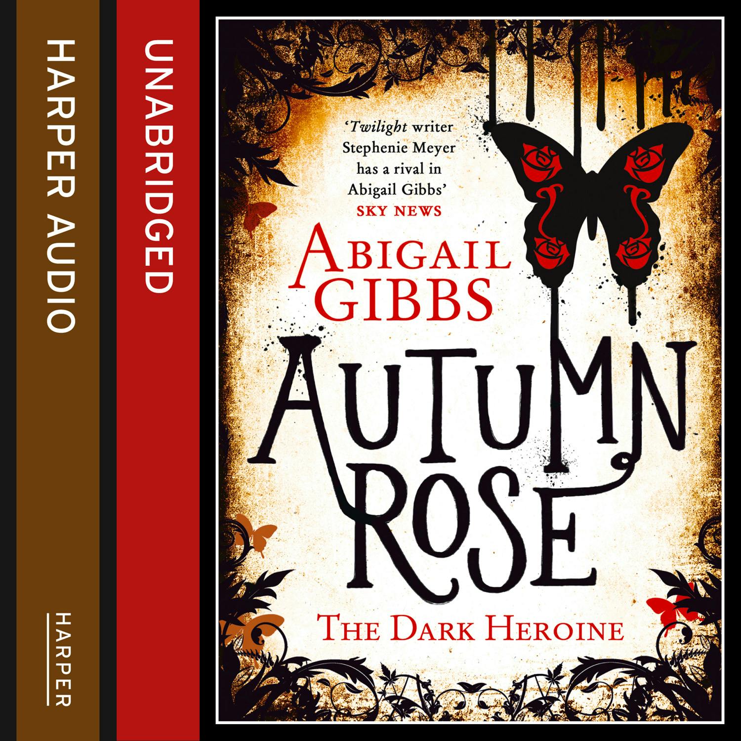 Autumn Rose (The Dark Heroine, Book 2) - Abigail Gibbs
