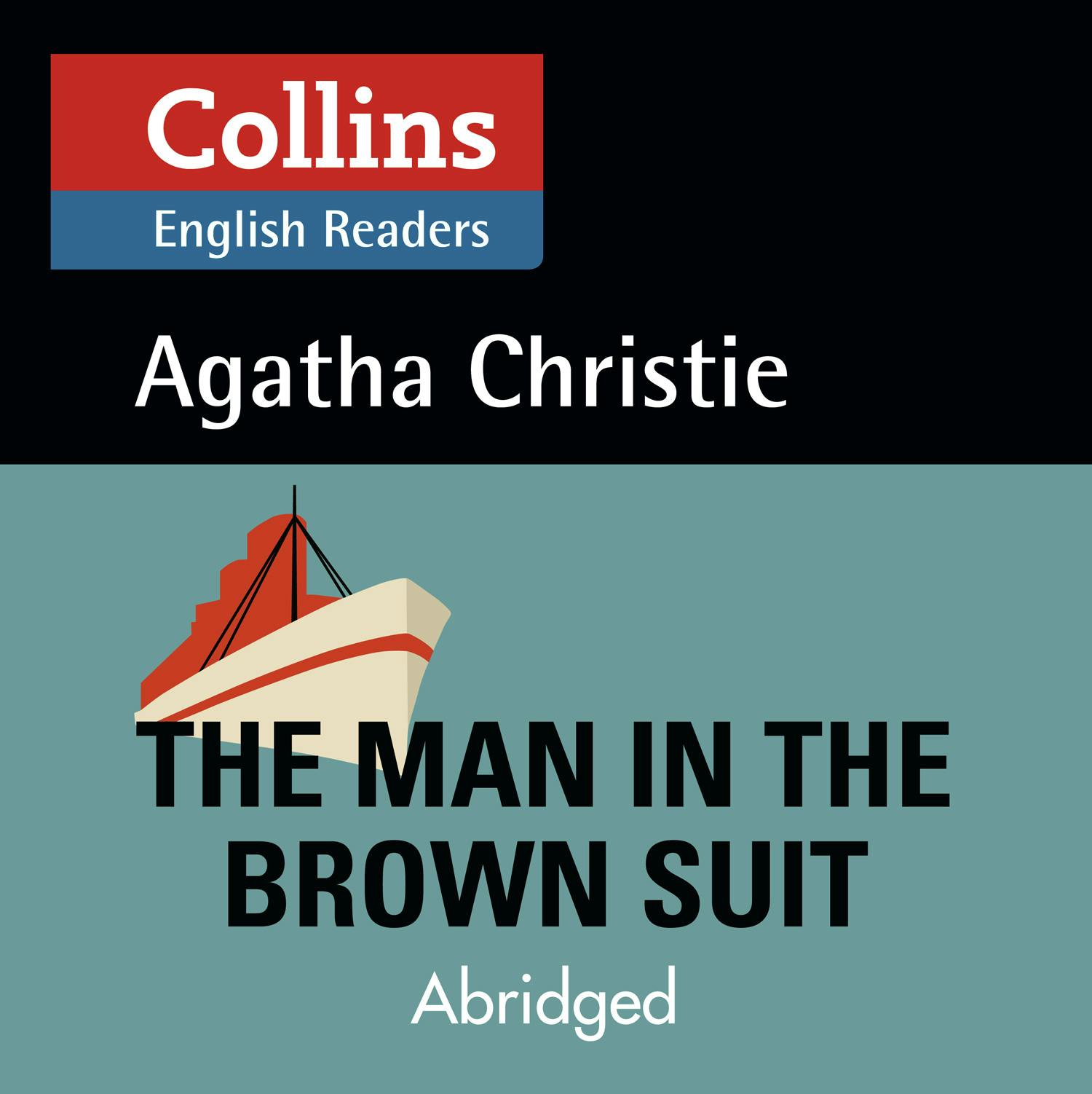 The Man in the Brown Suit: Level 5, B2+ - Agatha Christie