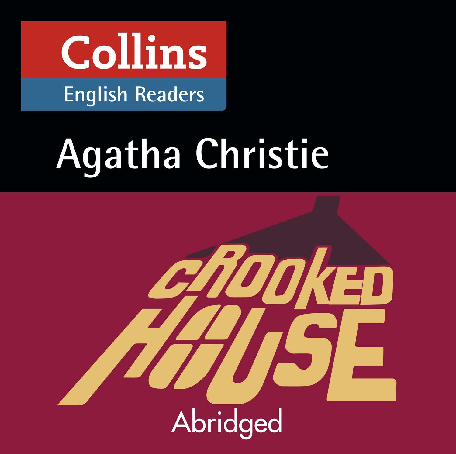 Crooked House: B2 (Collins Agatha Christie ELT Readers) - Agatha Christie