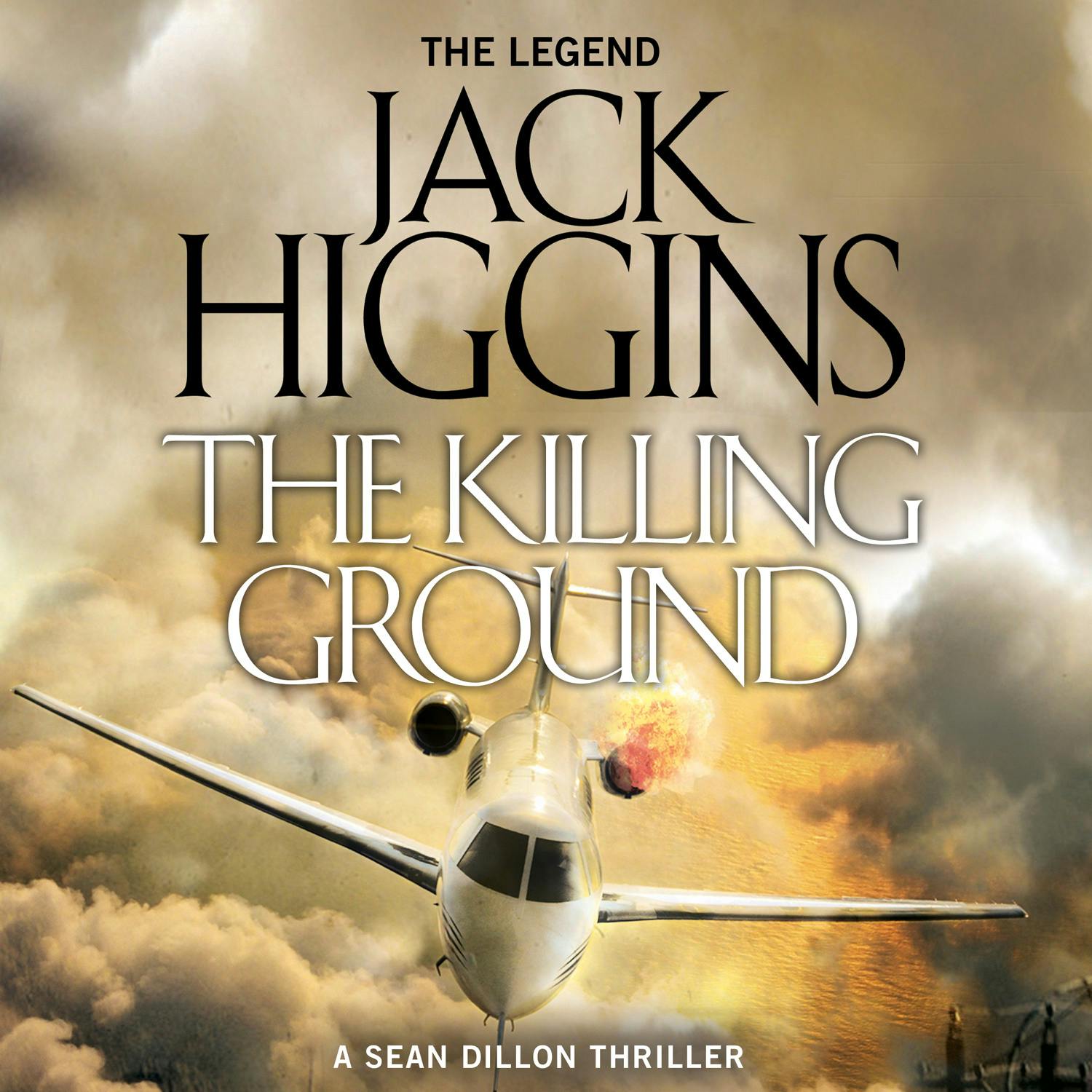 The Killing Ground (Sean Dillon Series, Book 14) - Jack Higgins