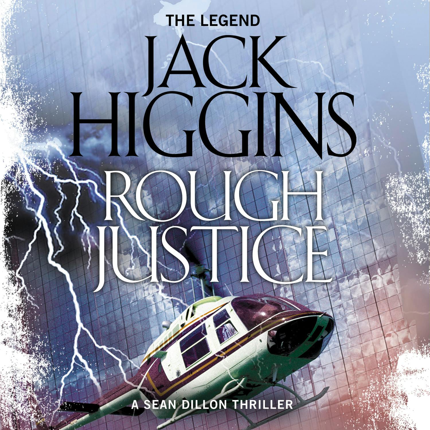 Rough Justice (Sean Dillon Series, Book 15) - Jack Higgins