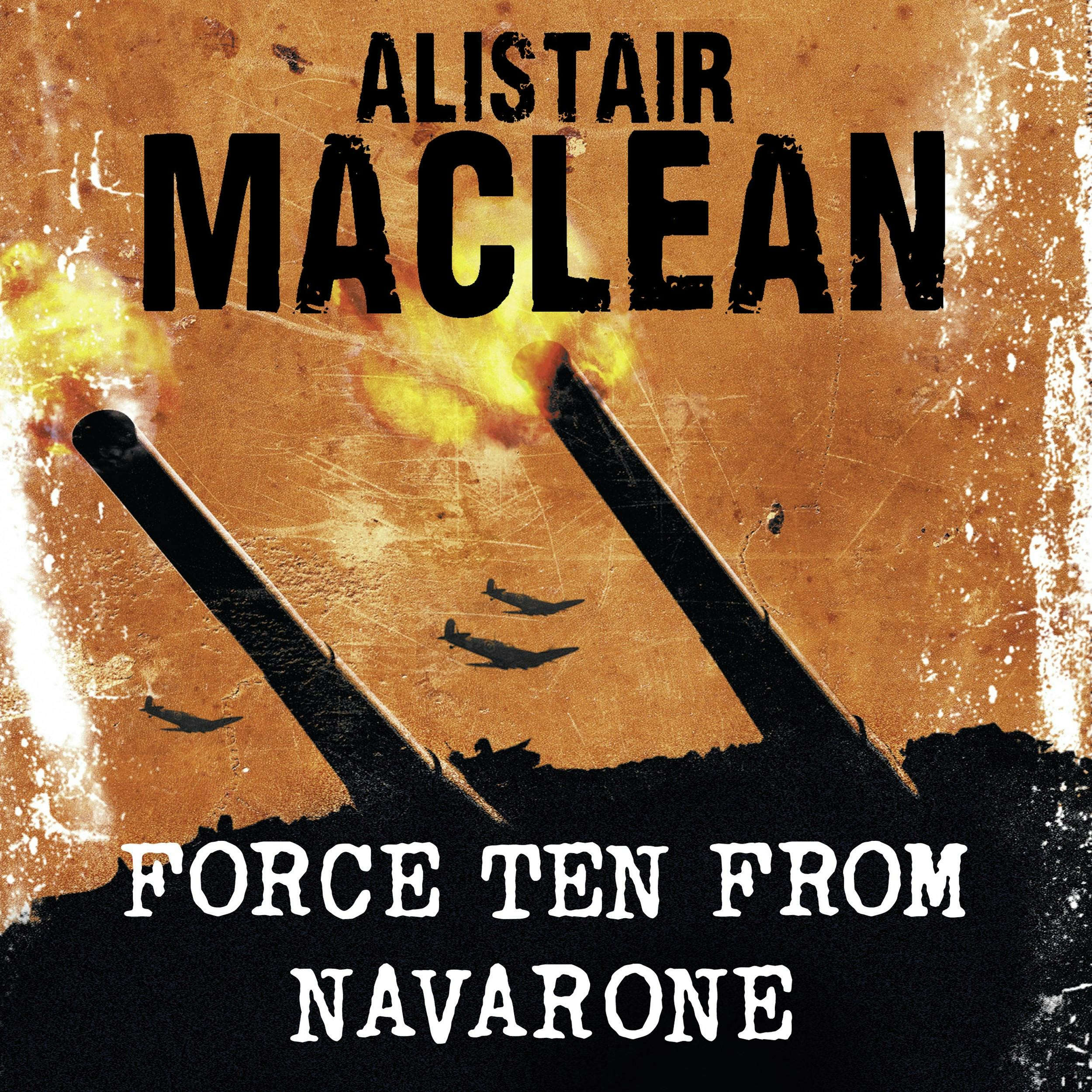 Force Ten from Navarone - Alistair MacLean