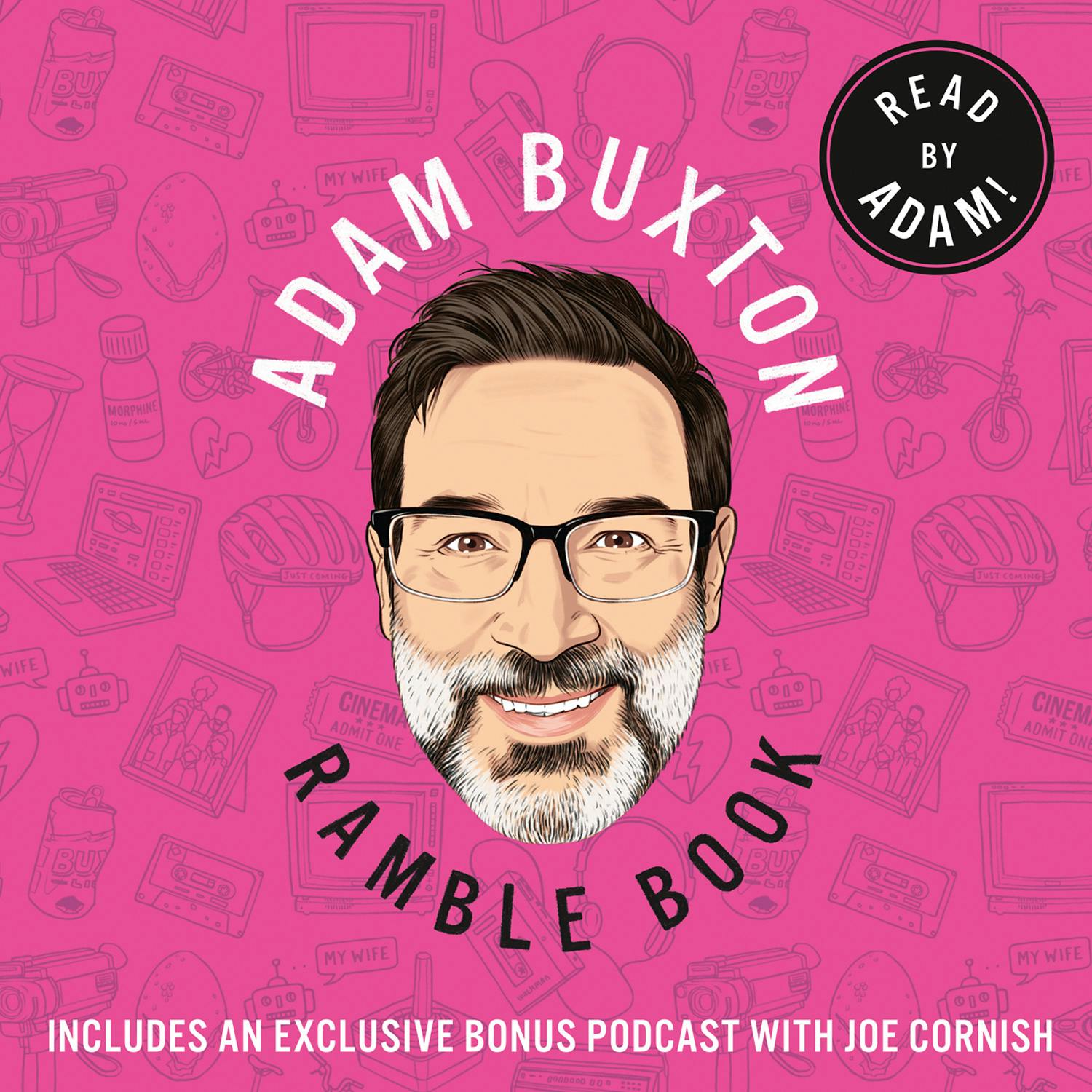 Ramble Book: Musings on Childhood, Friendship, Family and 80s Pop Culture - Adam Buxton
