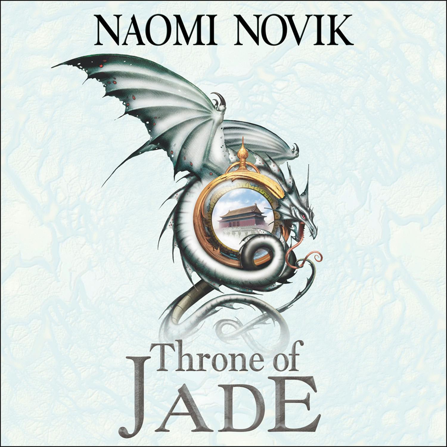 Throne of Jade (The Temeraire Series, Book 2) - Naomi Novik