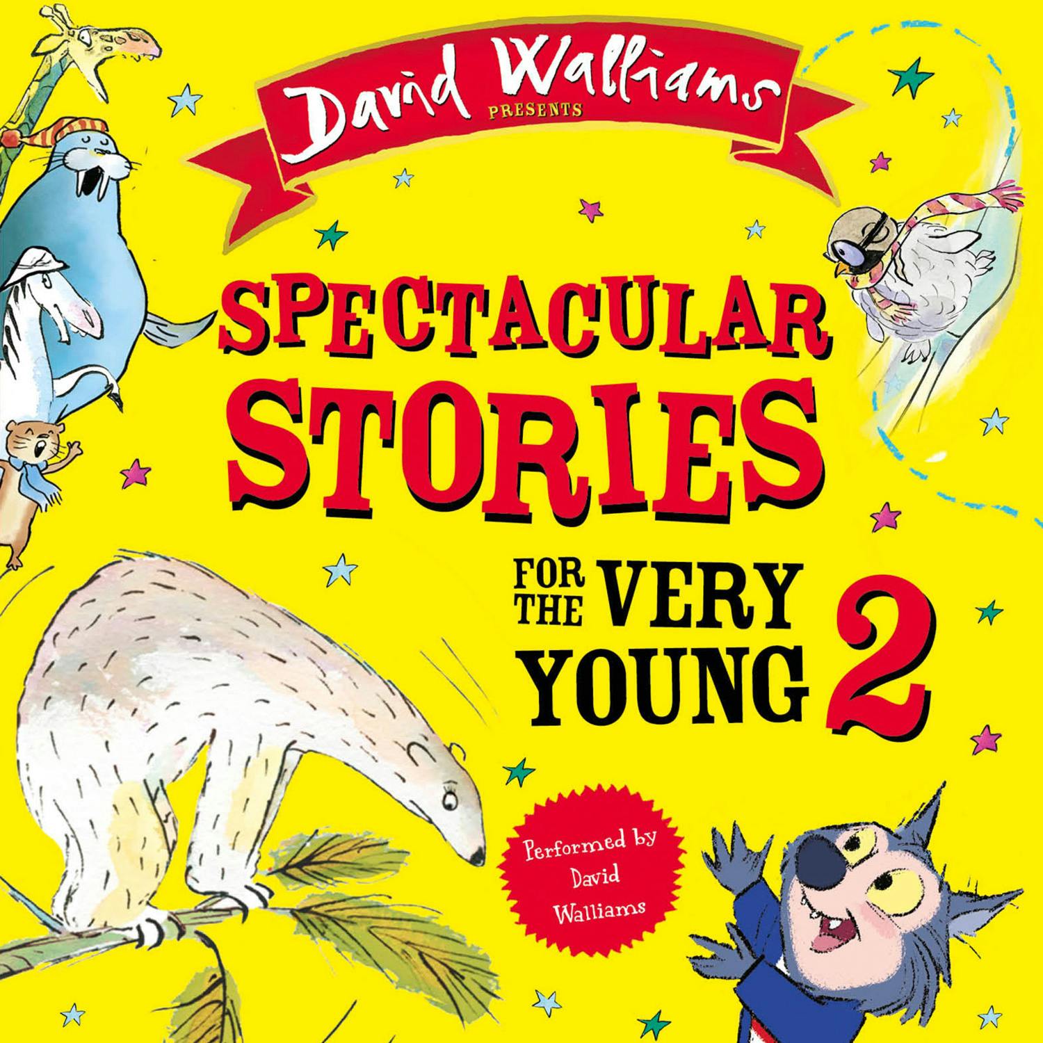 Spectacular Stories for the Very Young 2 - David Walliams