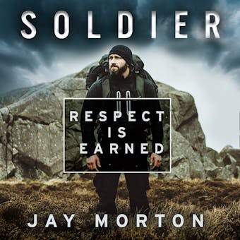 Soldier: Respect Is Earned
