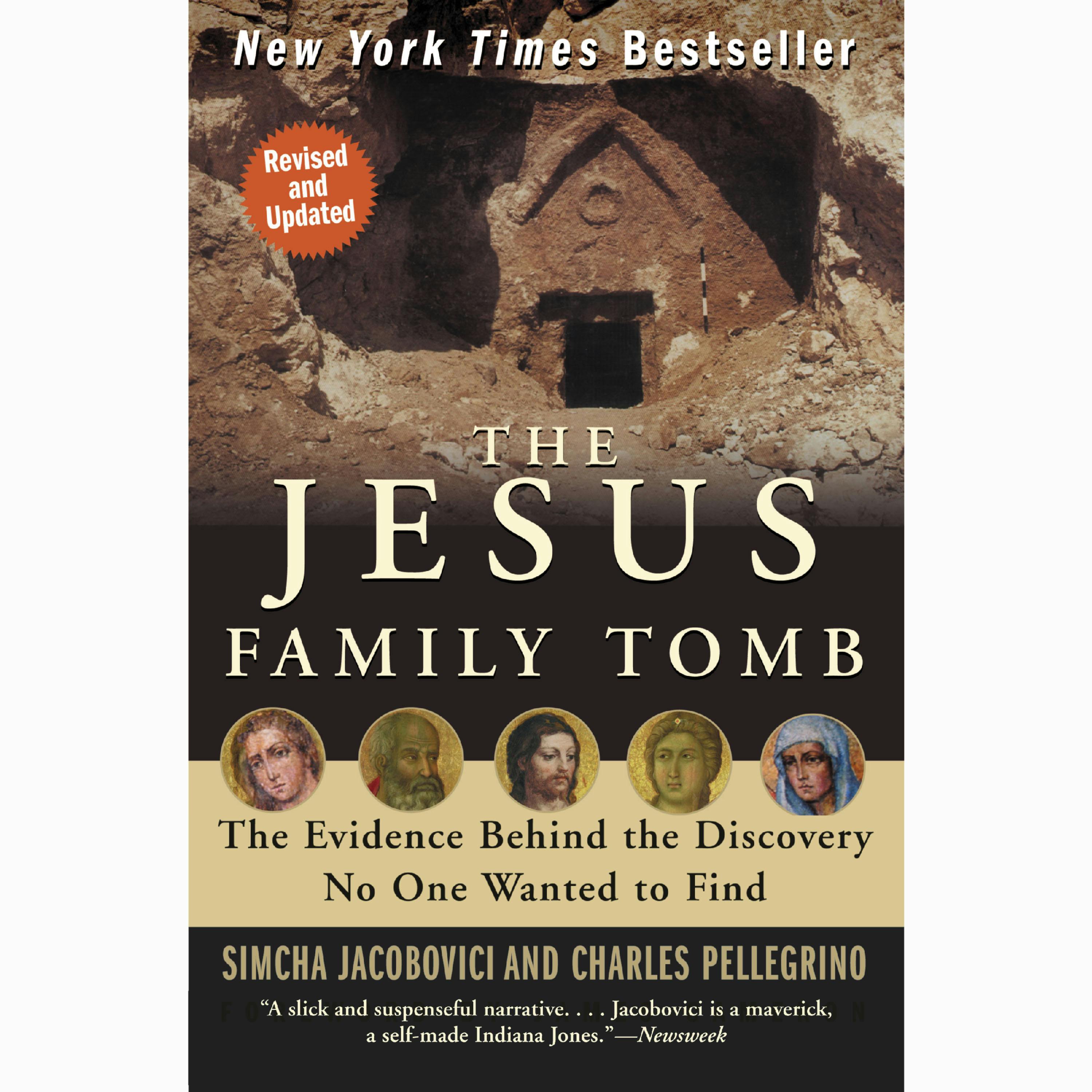 The Jesus Family Tomb: The Discovery, the Investigation, and th - undefined