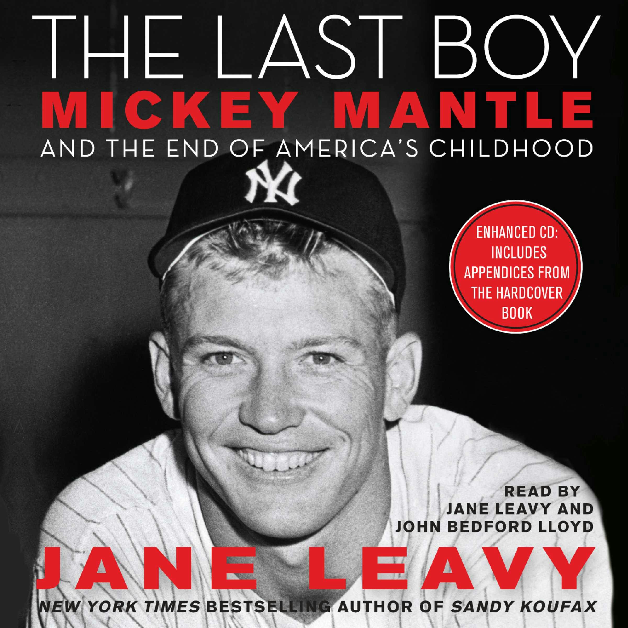 The Last Boy: Mickey Mantle and the End of America's Childhood - undefined