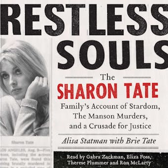 Restless Souls: The Sharon Tate Family's Account of Stardom, Murder, and a Crusade