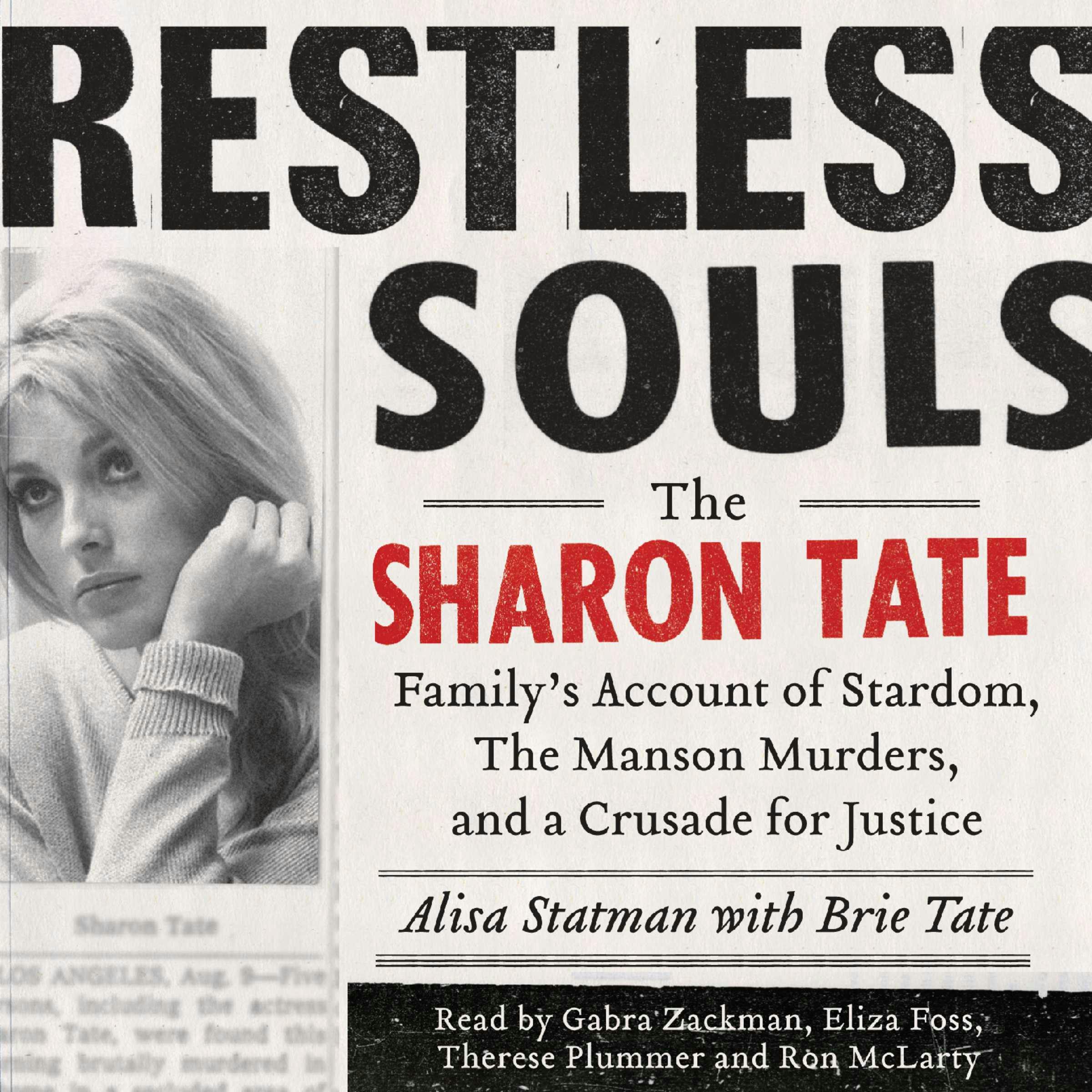 Restless Souls: The Sharon Tate Family's Account of Stardom, Murder, and a Crusade - Alisa Statman, Brie Tate