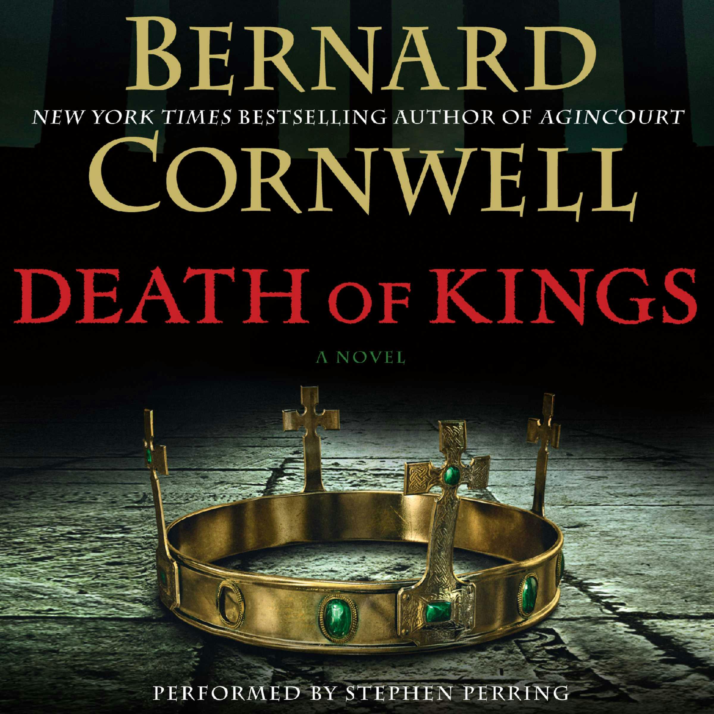 Death of Kings: A Novel - Bernard Cornwell
