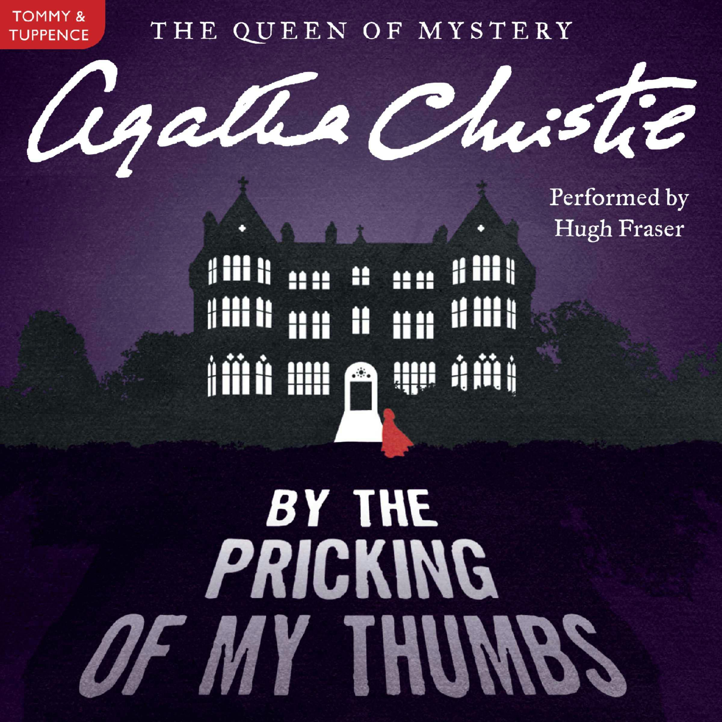 By the Pricking of My Thumbs: A Tommy and Tuppence Mystery - Agatha Christie