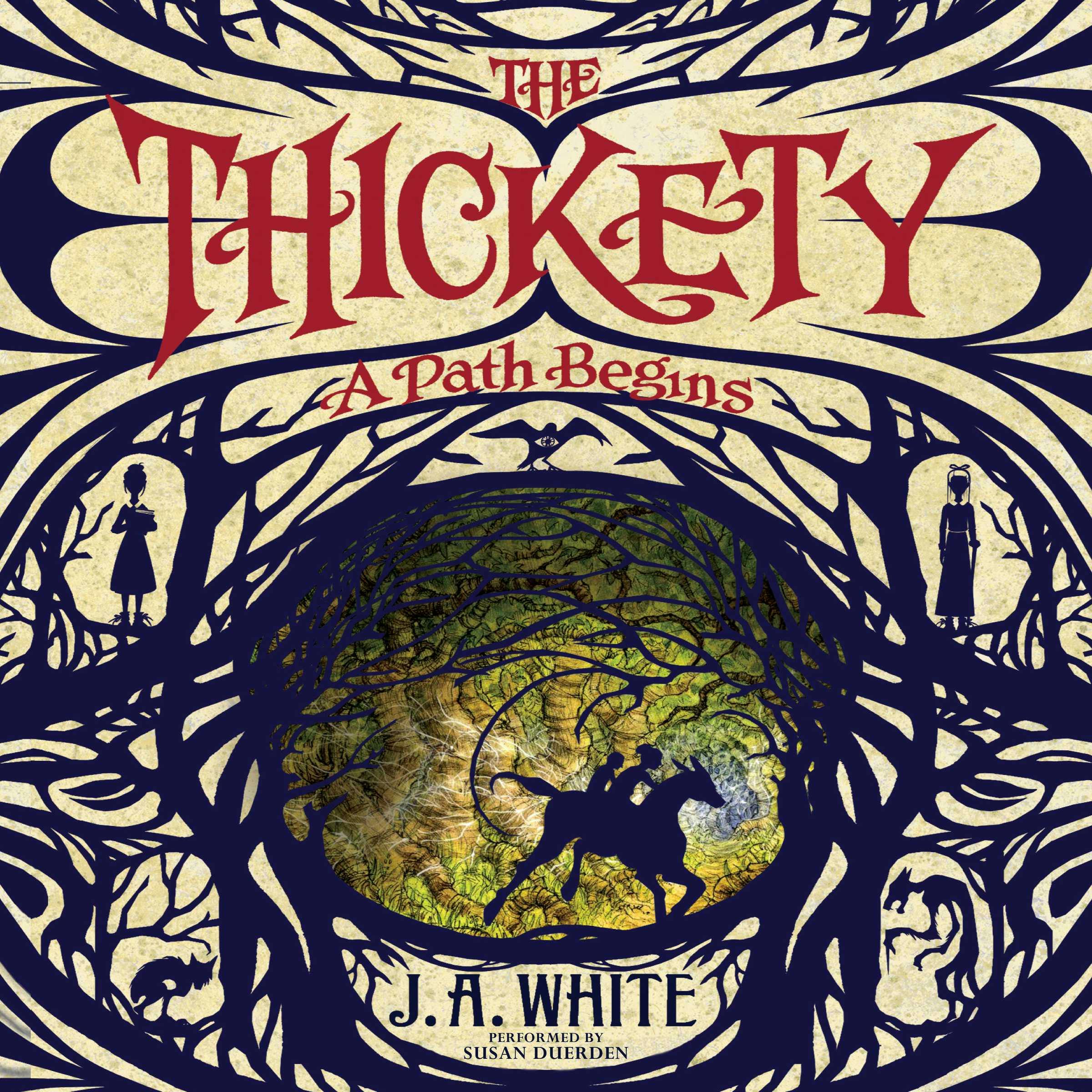 The Thickety: A Path Begins - J. A. White