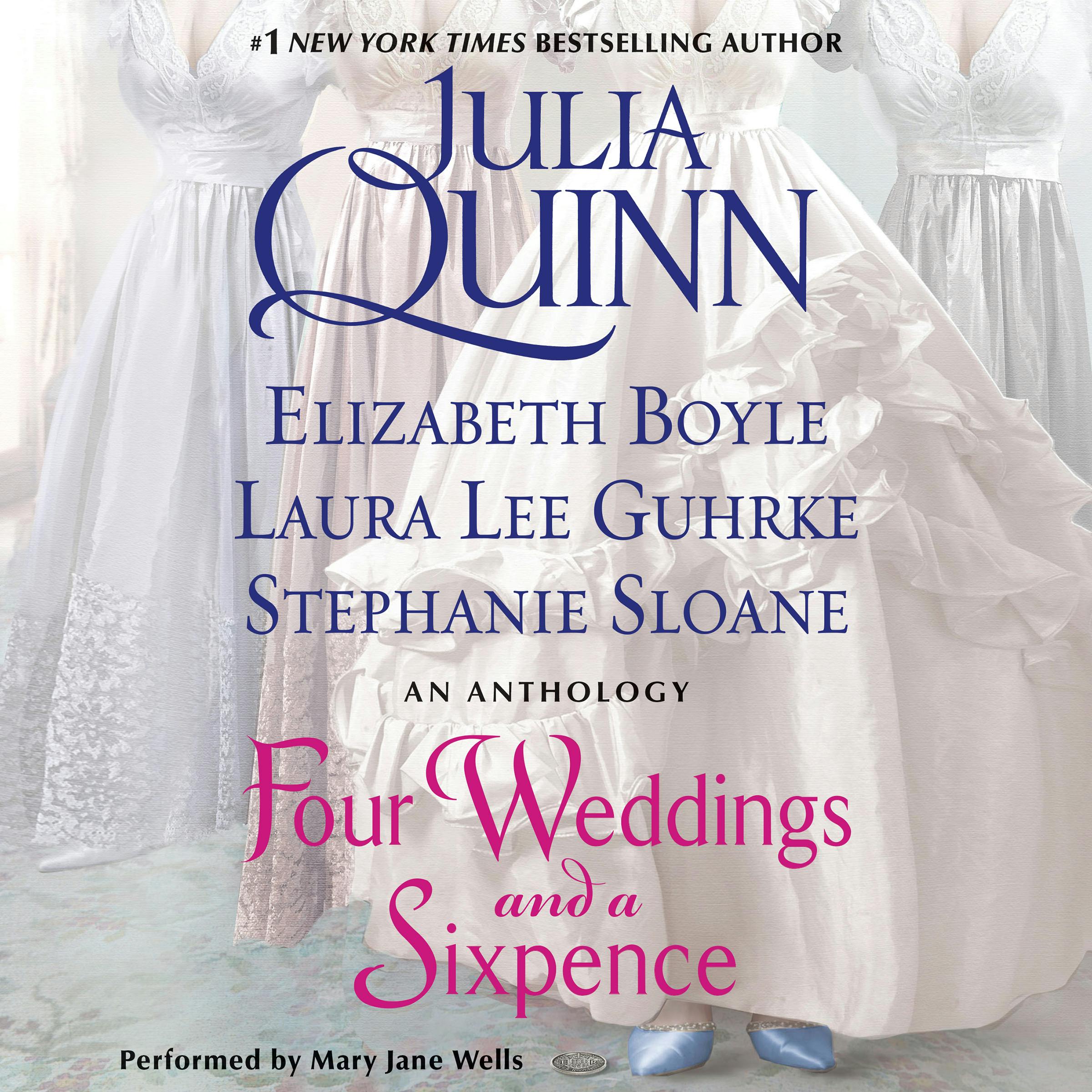 Four Weddings and a Sixpence: An Anthology - Julia Quinn, Elizabeth Boyle, Laura Lee Guhrke, Stefanie Sloane