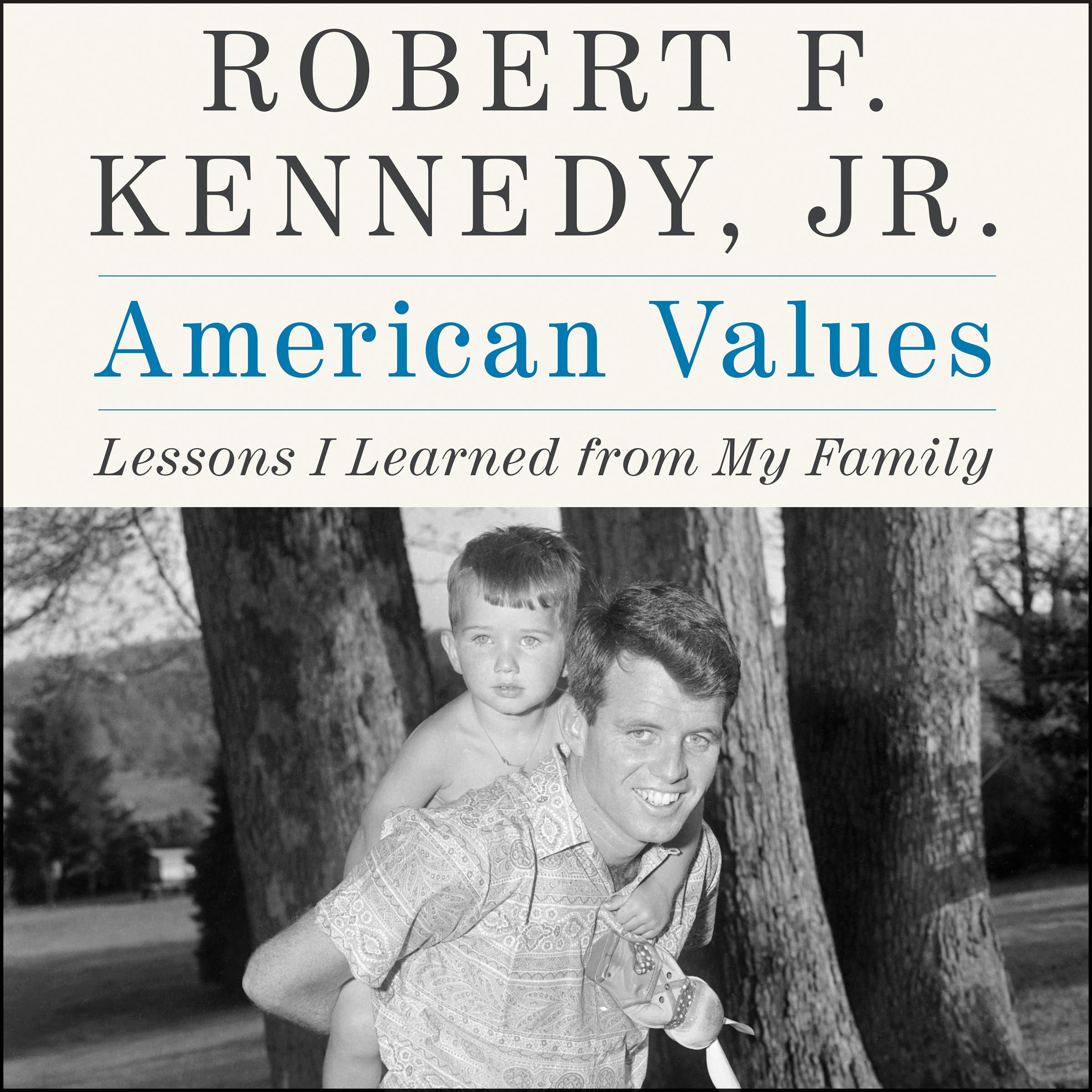 American Values: Lessons I Learned from My Family - undefined