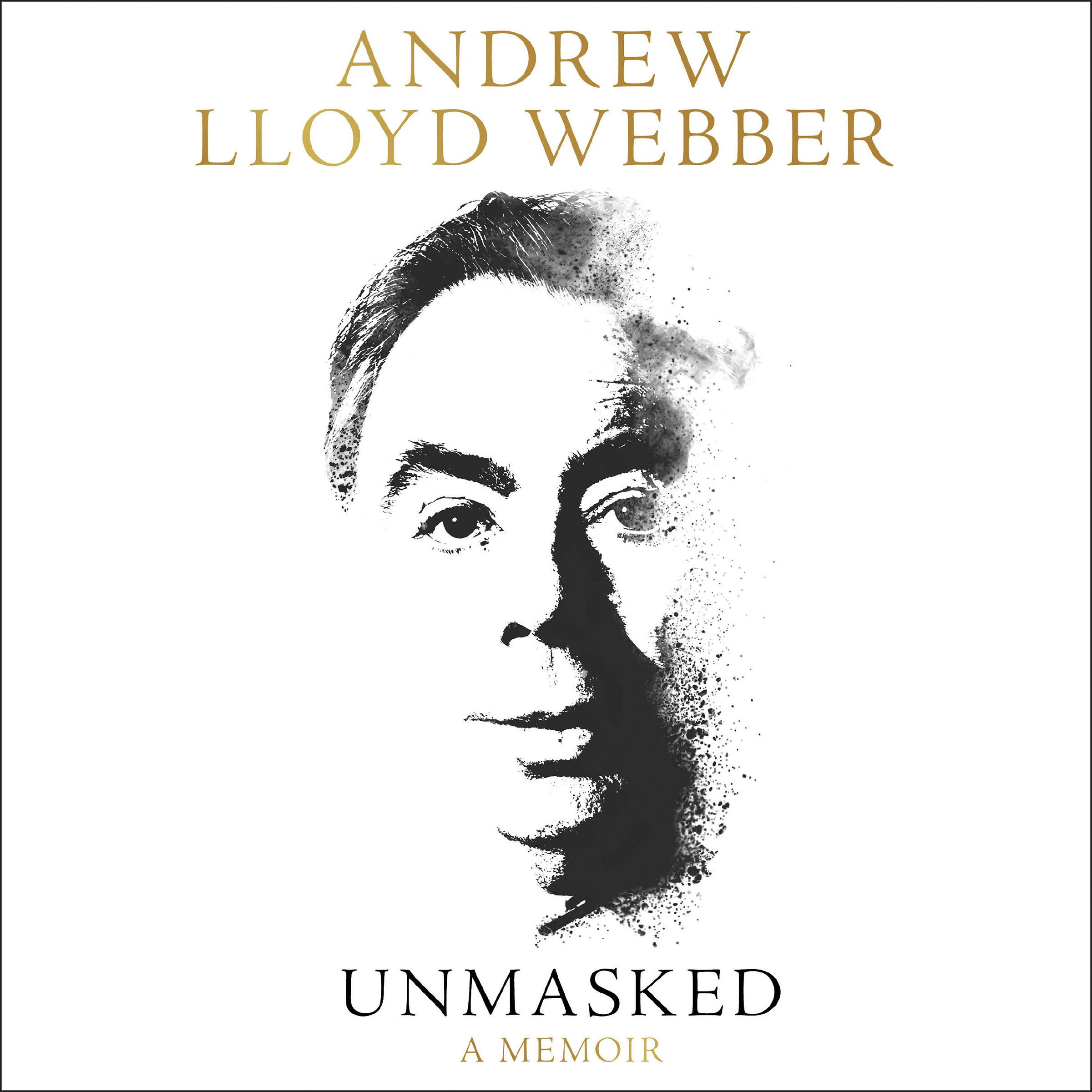 Unmasked: A Memoir - Andrew Lloyd Webber