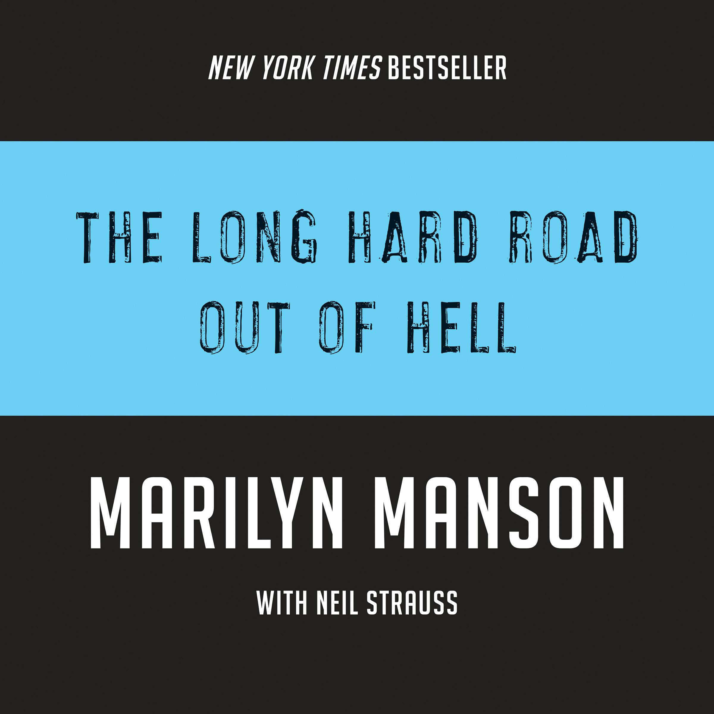 The Long Hard Road Out of Hell - Marilyn Manson, Neil Strauss