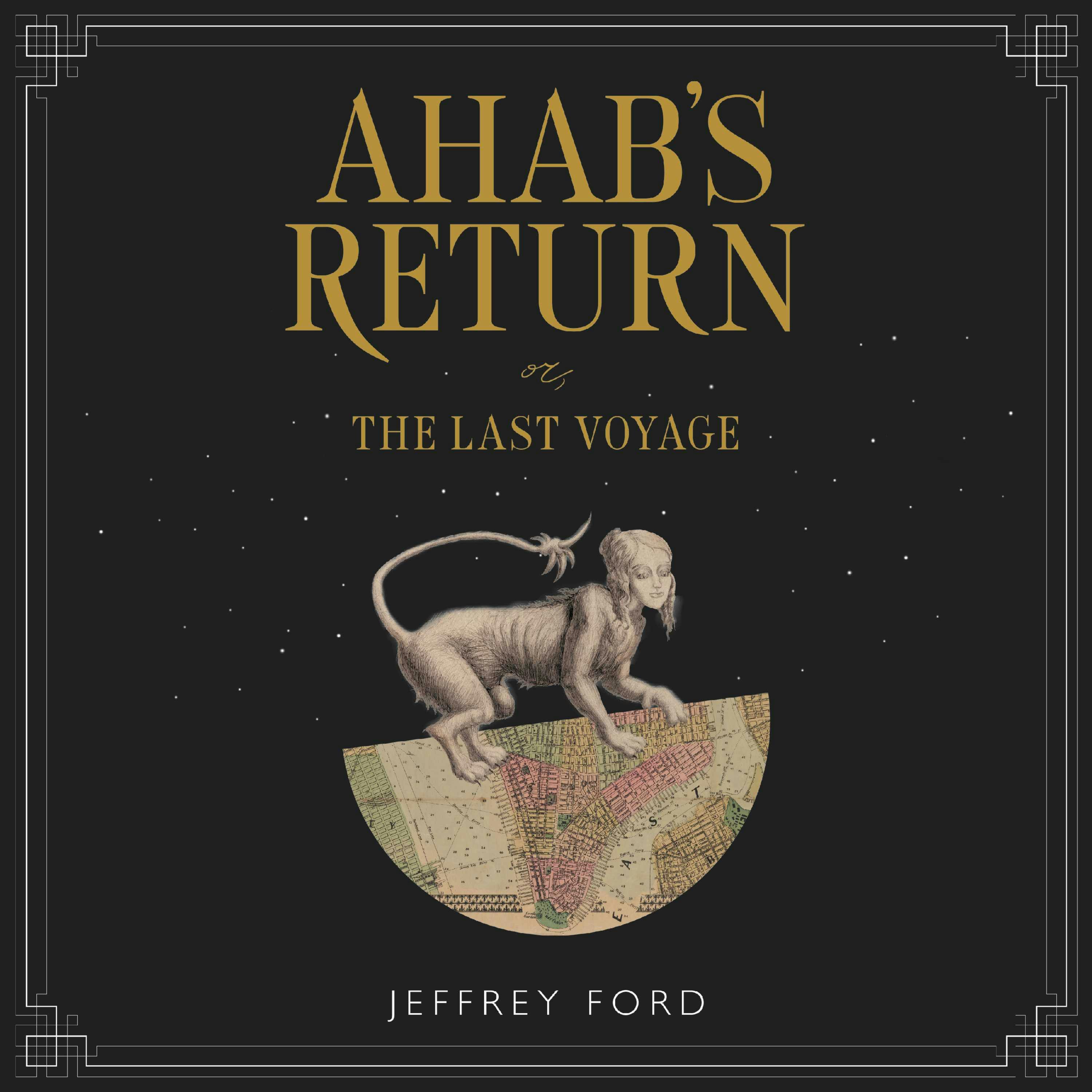 Ahab's Return: or, The Last Voyage - Jeffrey Ford