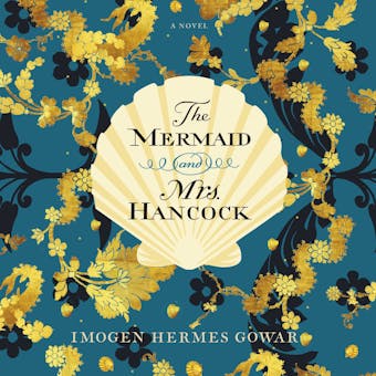 The Mermaid and Mrs. Hancock: A Novel