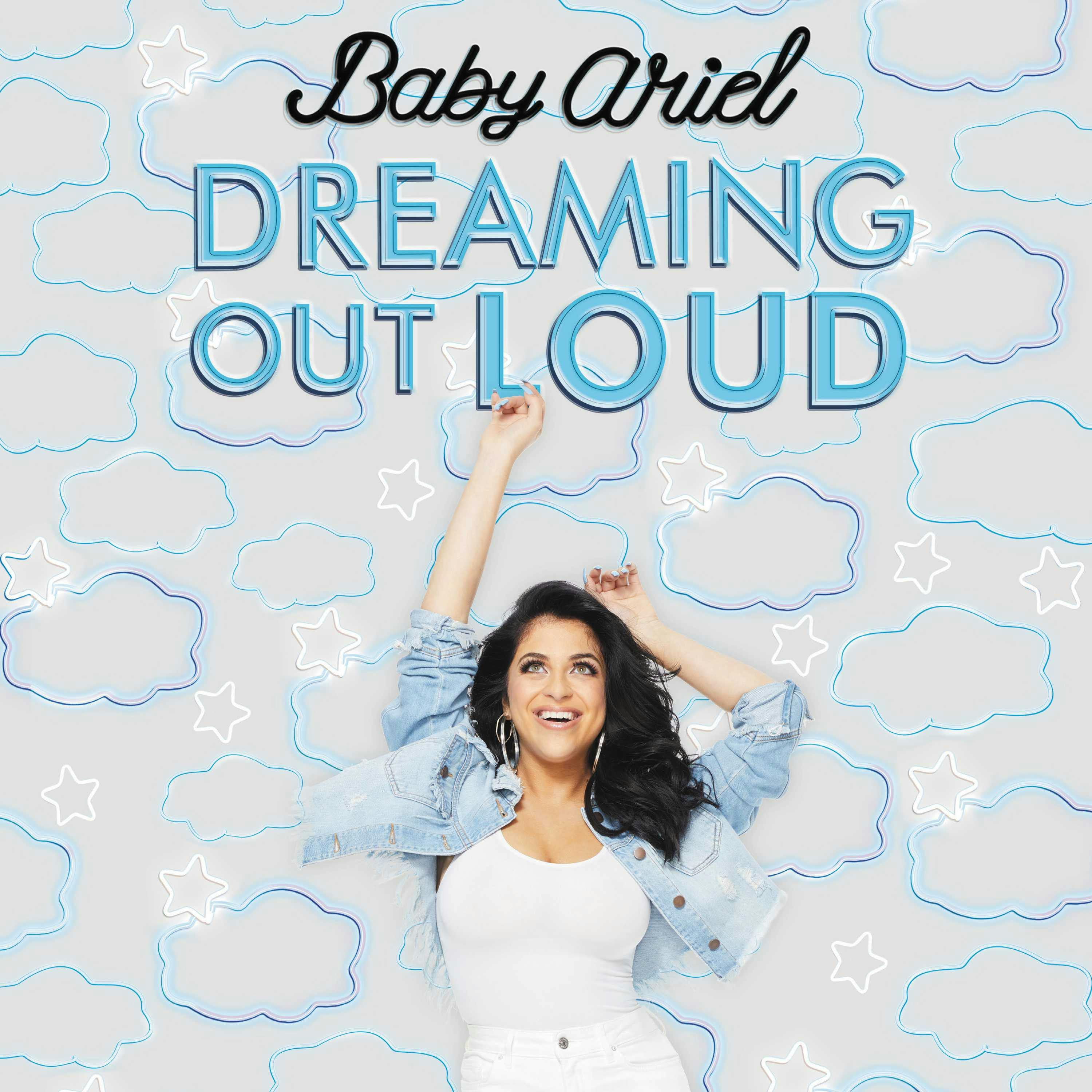 Dreaming Out Loud - Baby Ariel Baby Ariel