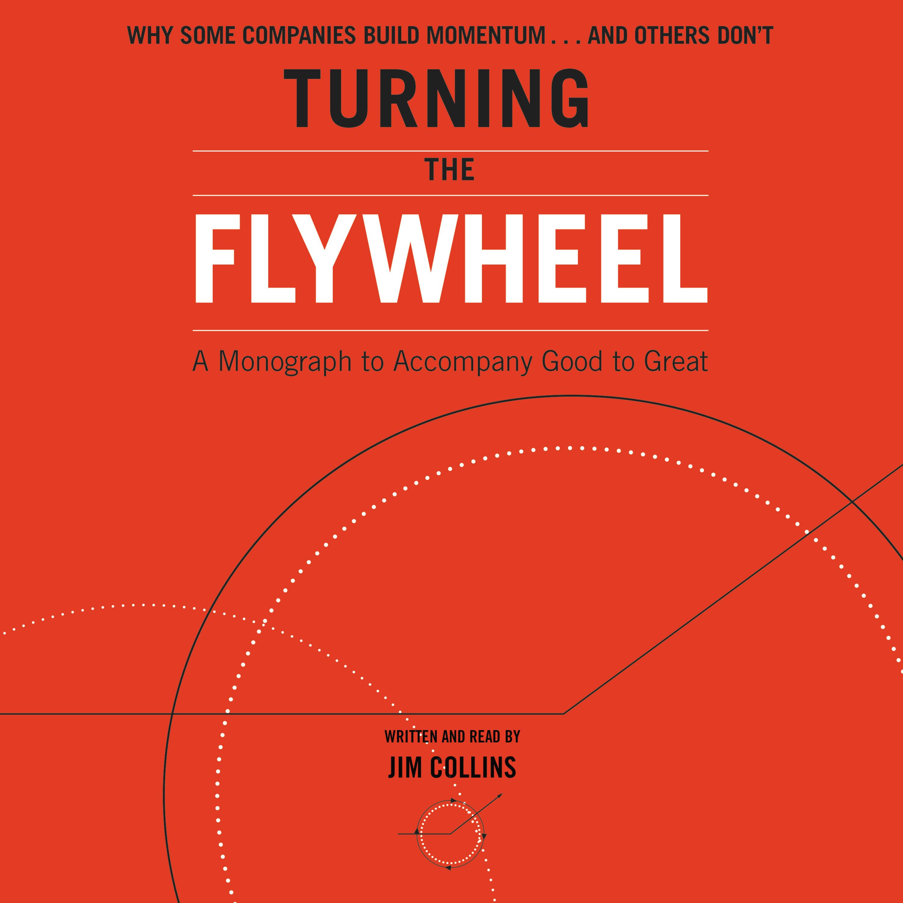 Turning the Flywheel: A Monograph to Accompany Good to Great - undefined