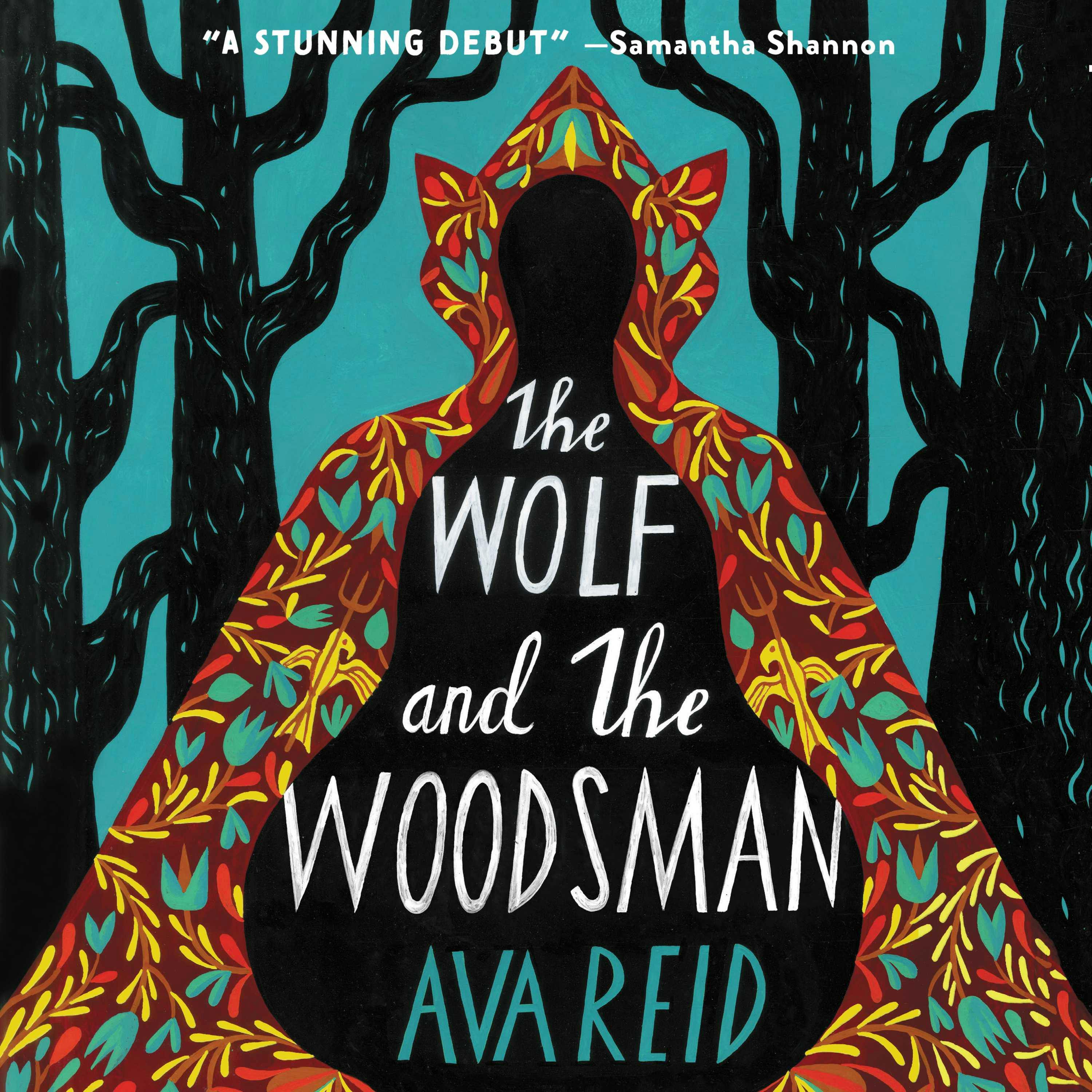 The Wolf and the Woodsman: A Novel - Ava Reid