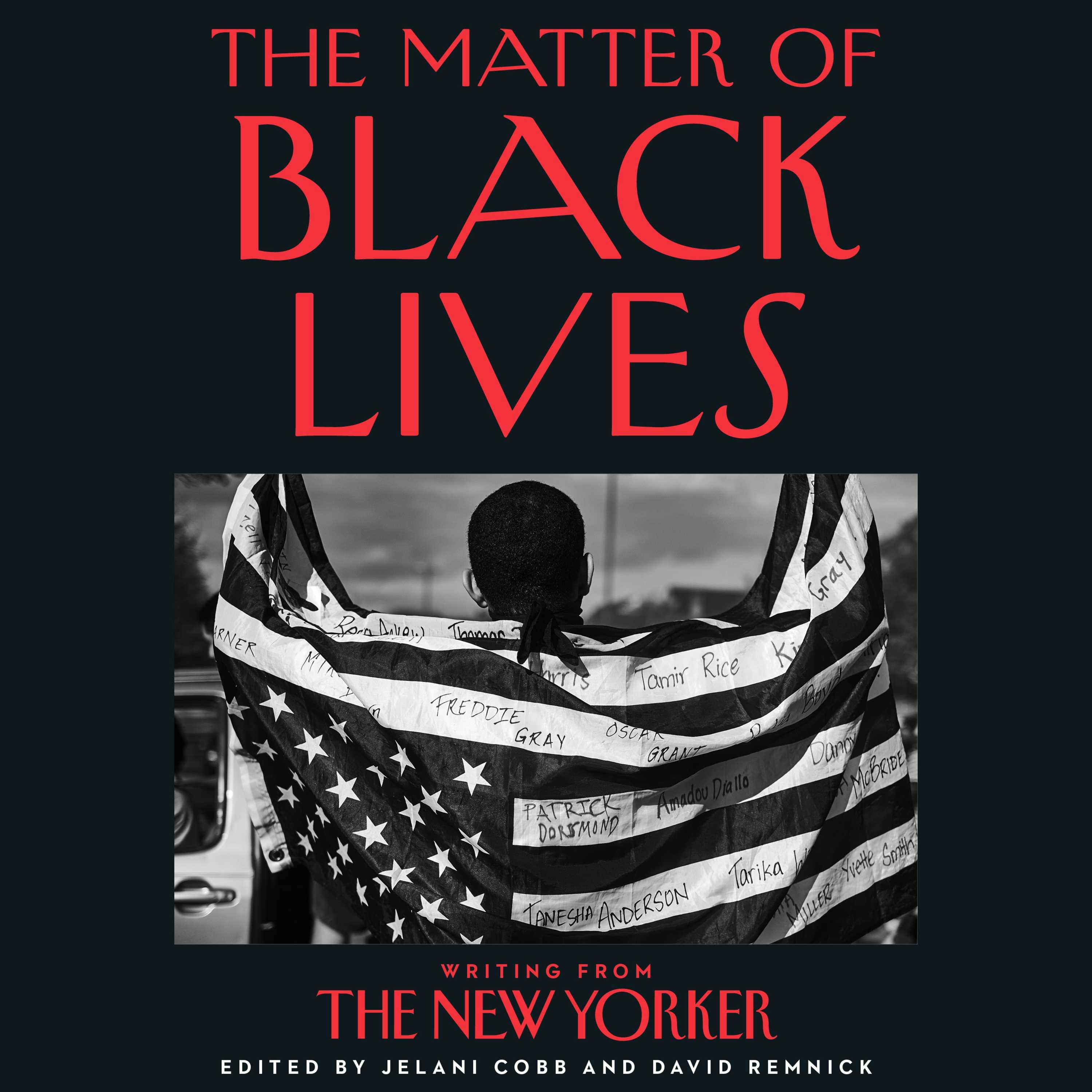 The Matter of Black Lives: Writing from The New Yorker - Jelani Cobb, David Remnick