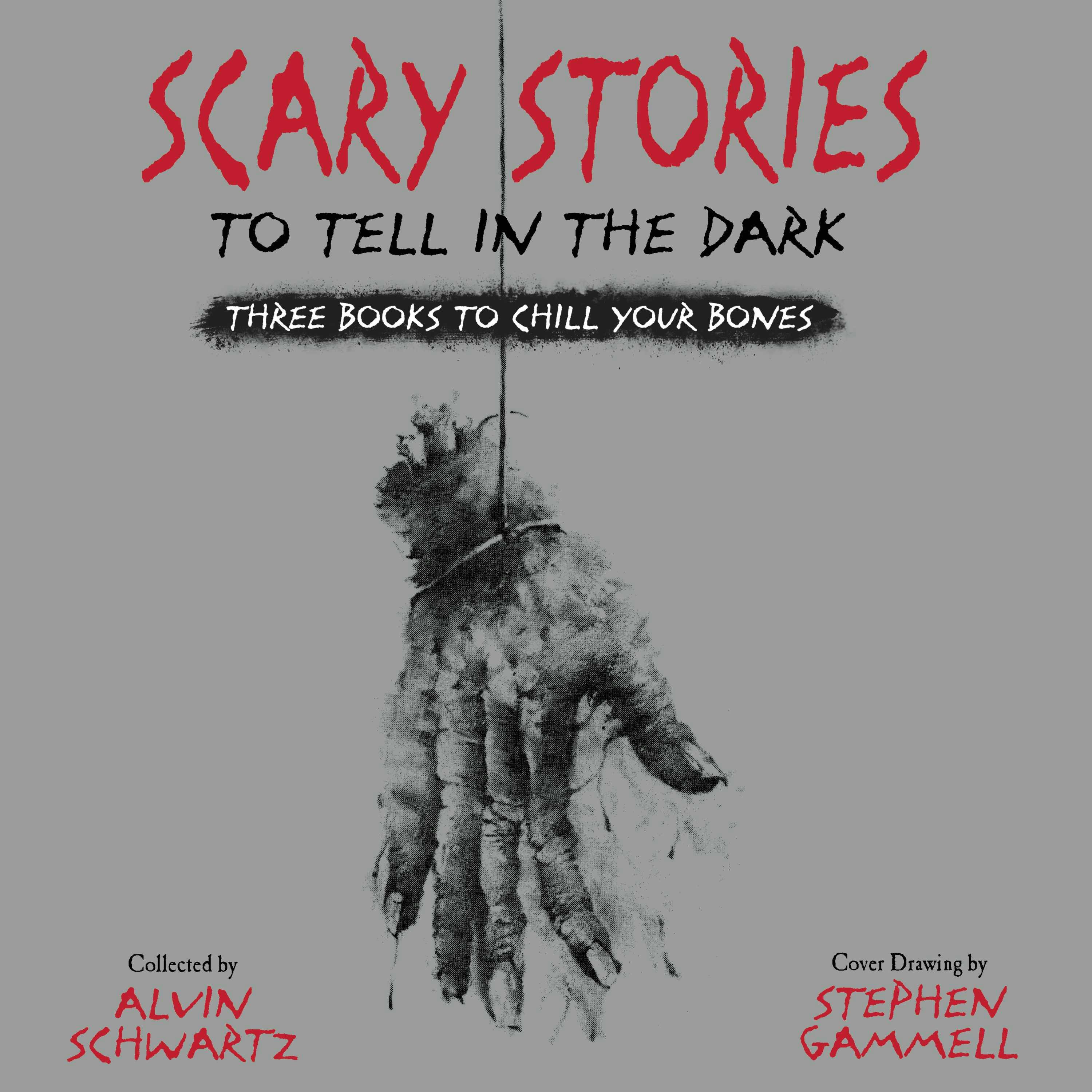 Scary Stories to Tell in the Dark: Three Books to Chill Your Bones - Alvin Schwartz