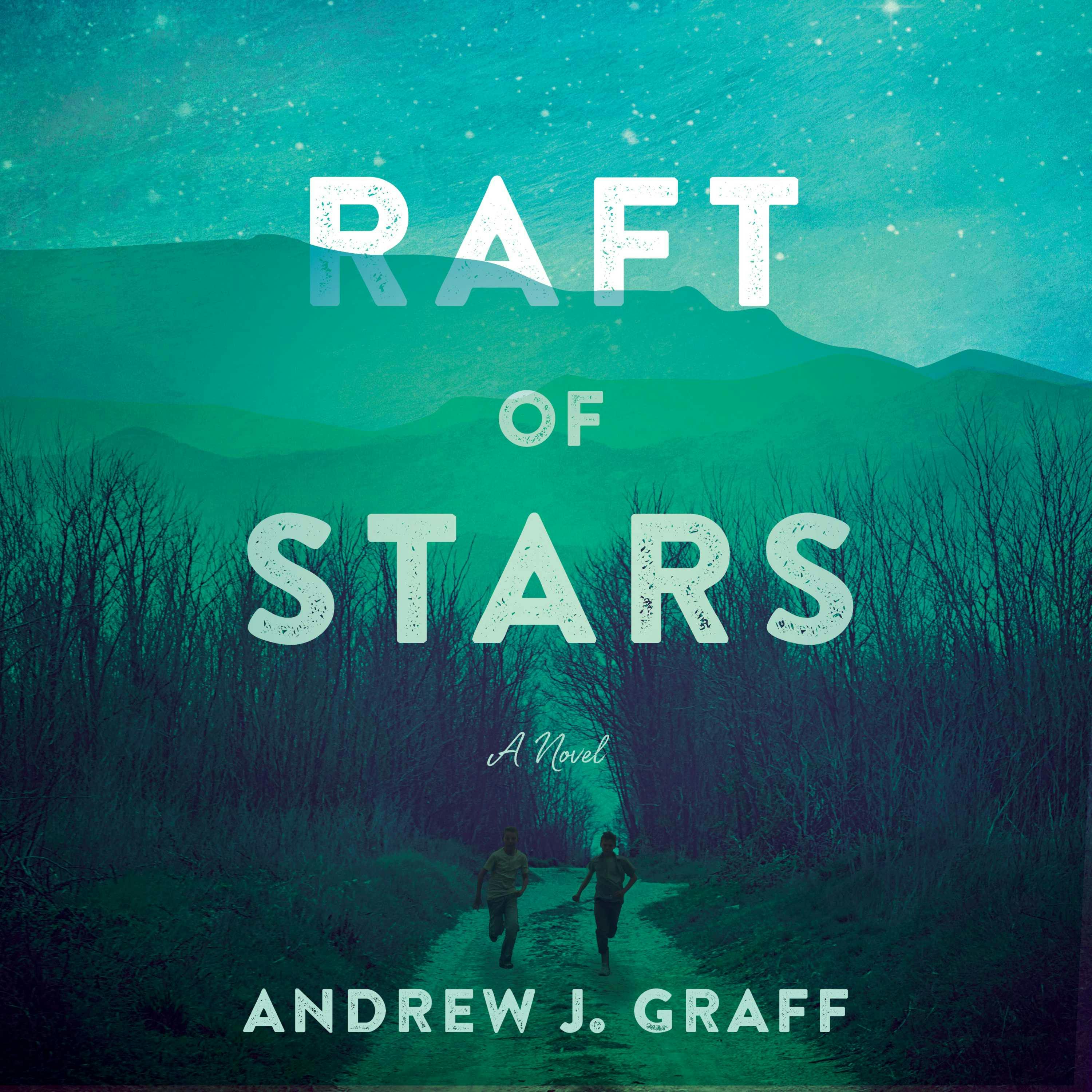 Raft of Stars: A Novel - Andrew J. Graff