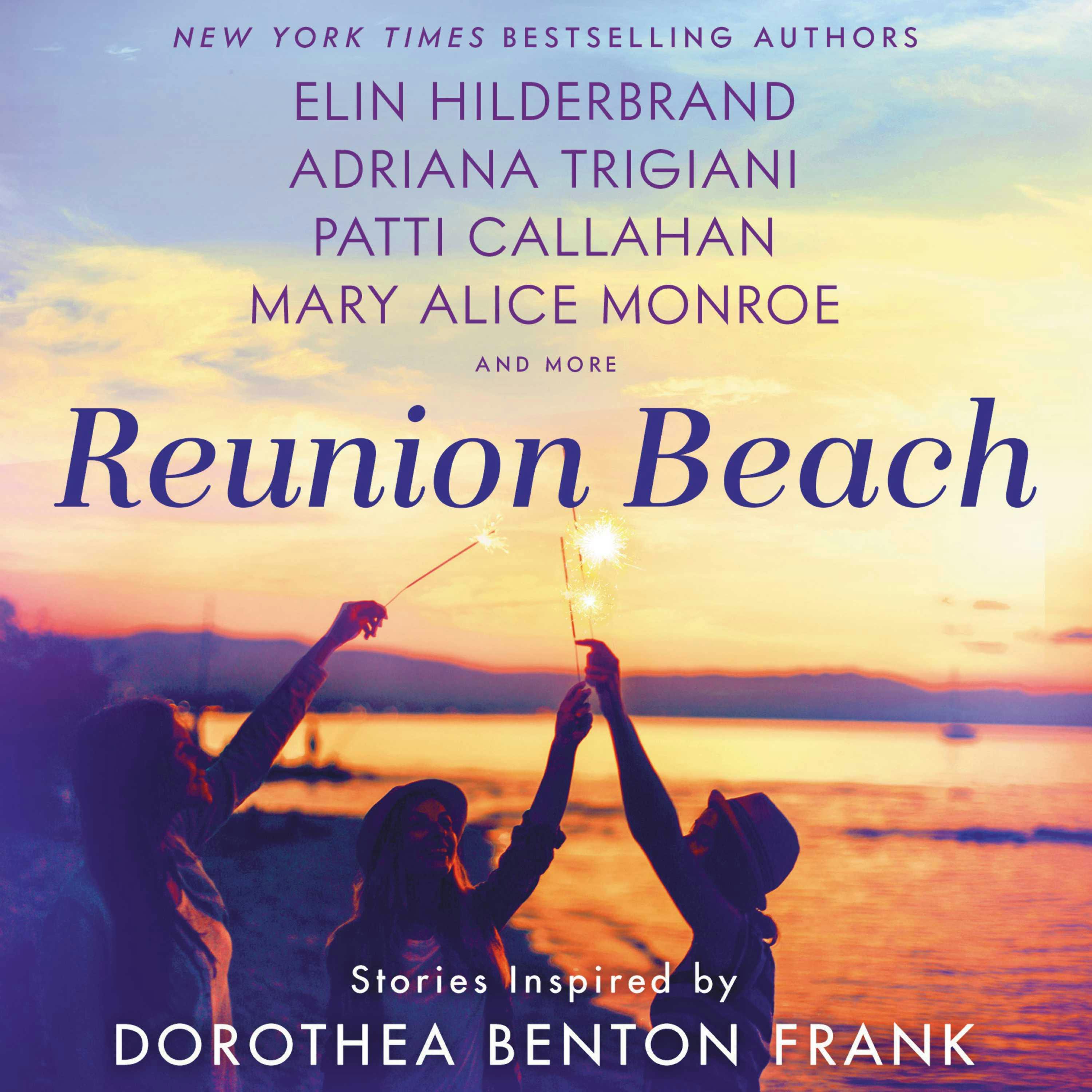 Reunion Beach: Stories Inspired by Dorothea Benton Frank - undefined