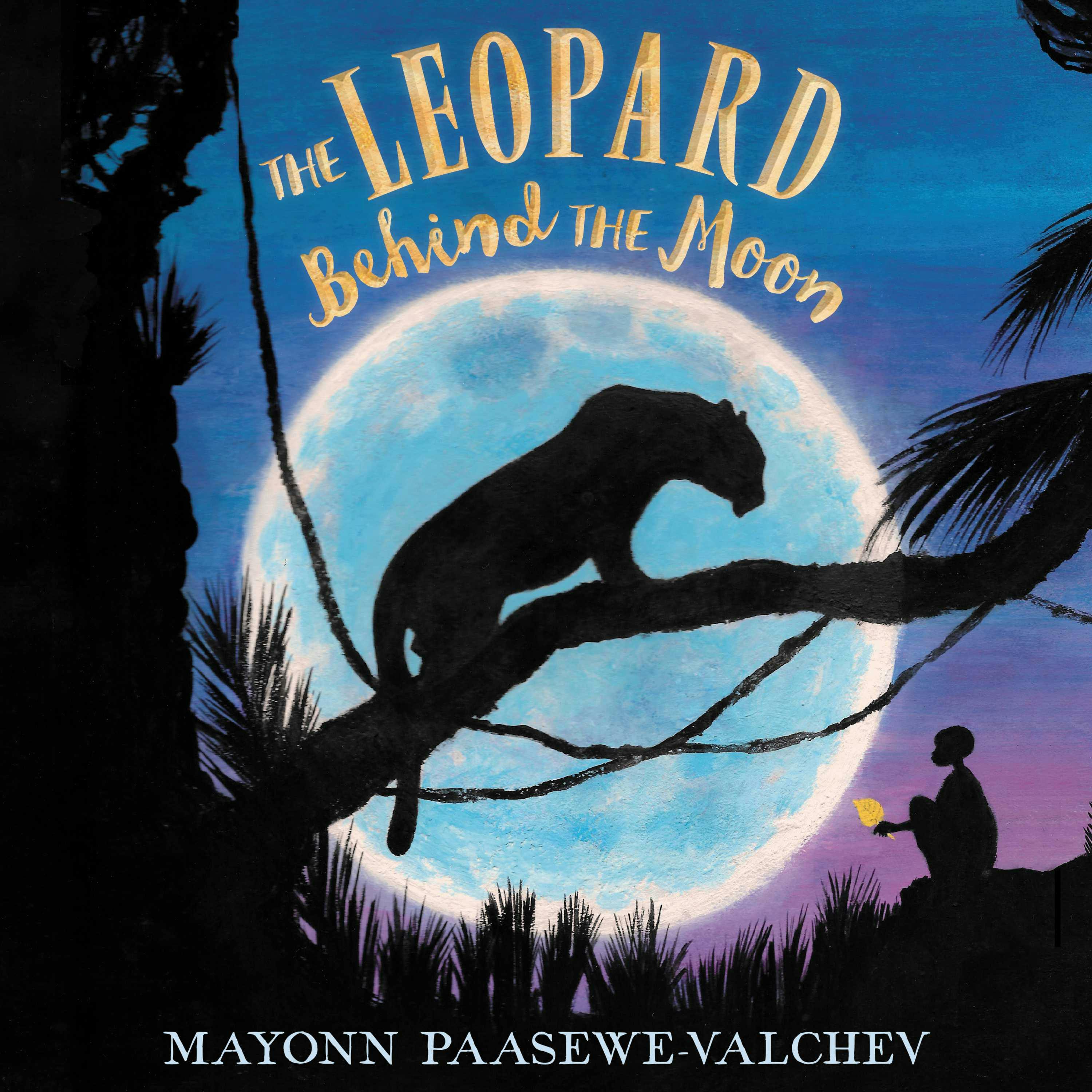 The Leopard Behind the Moon - undefined