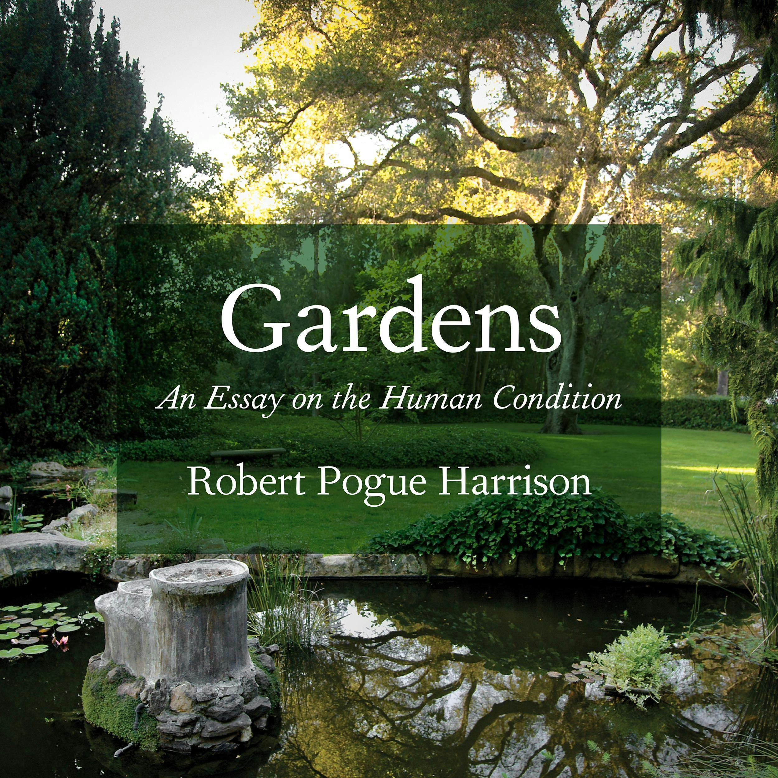 Gardens: An Essay on the Human Condition - undefined