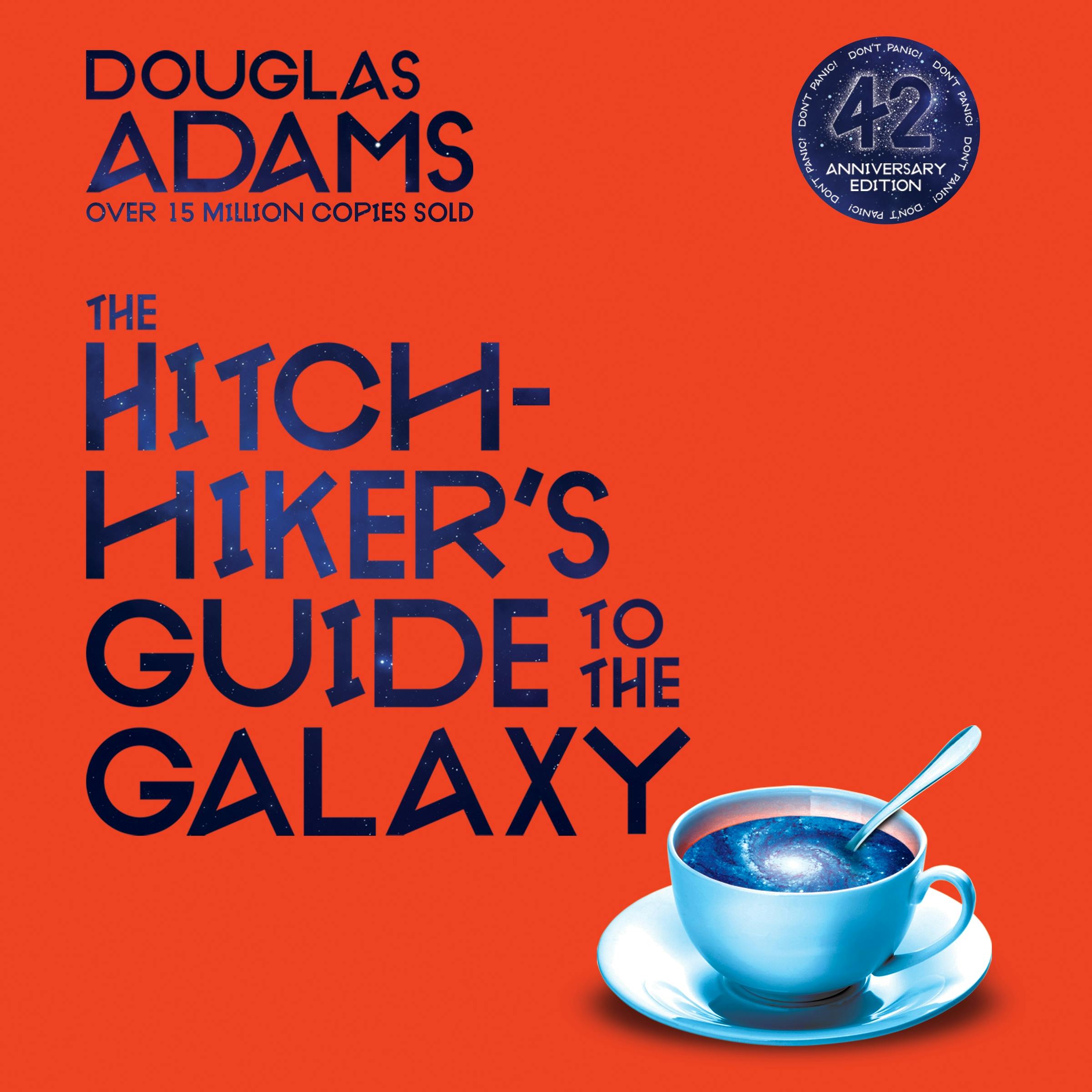 The Hitchhiker's Guide to the Galaxy: 42nd Anniversary Edition - Douglas Adams