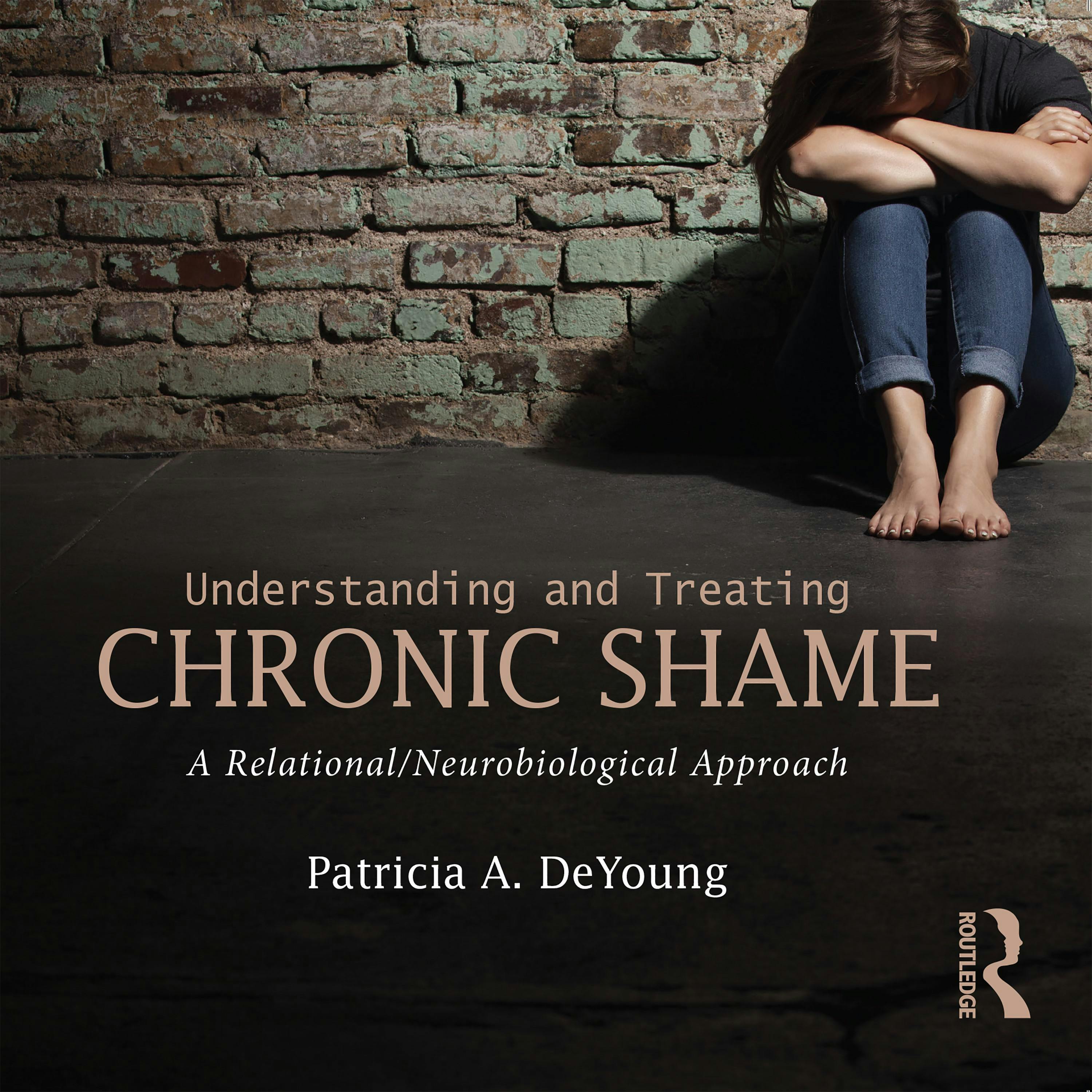 Understanding and Treating Chronic Shame: A Relational/Neurobiological Approach - undefined