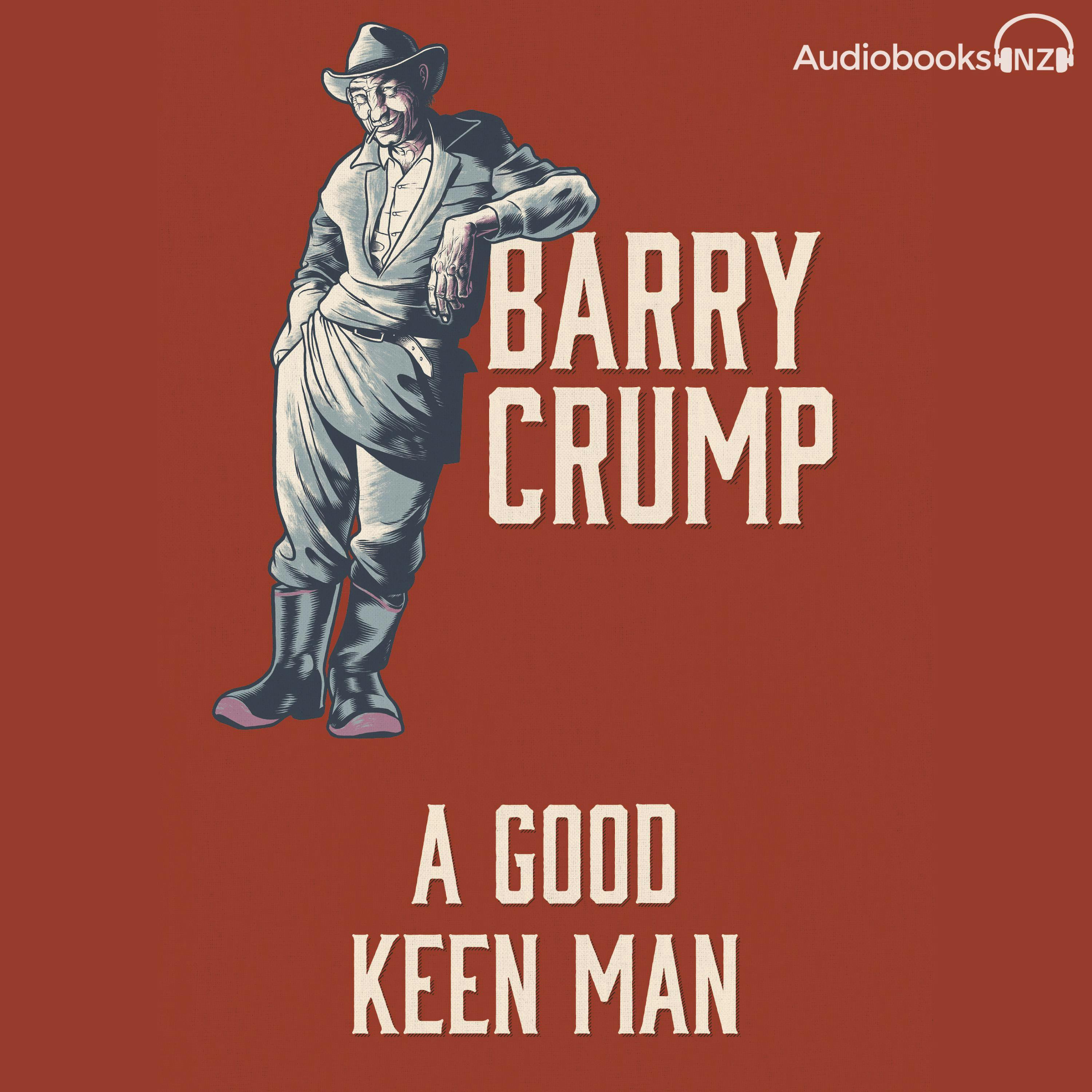 A Good Keen Man: Barry Crump Collected Stories Book 1 - Barry Crump