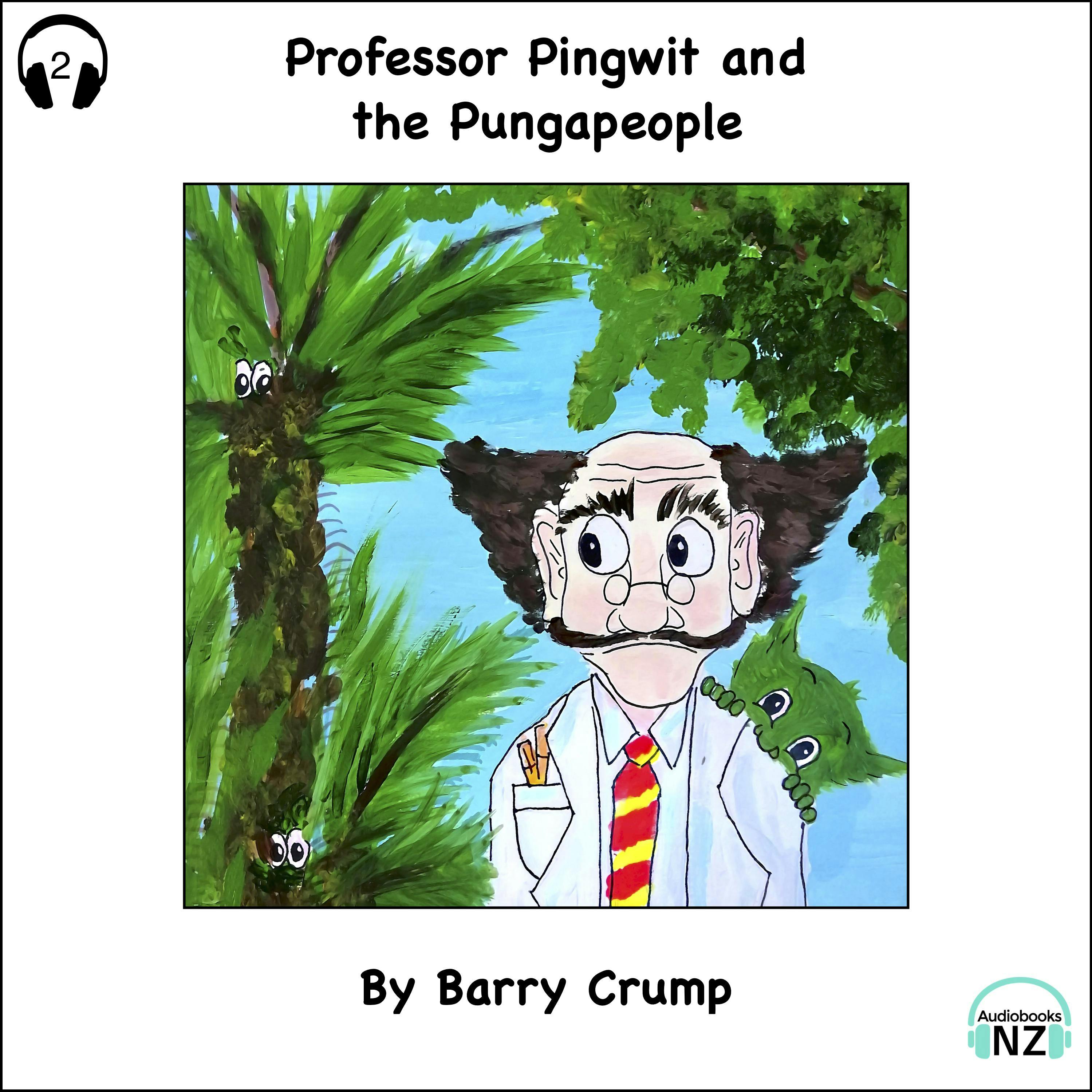 Professor Pingwit and the Pungapeople: A Barry Crump Classic - Barry Crump