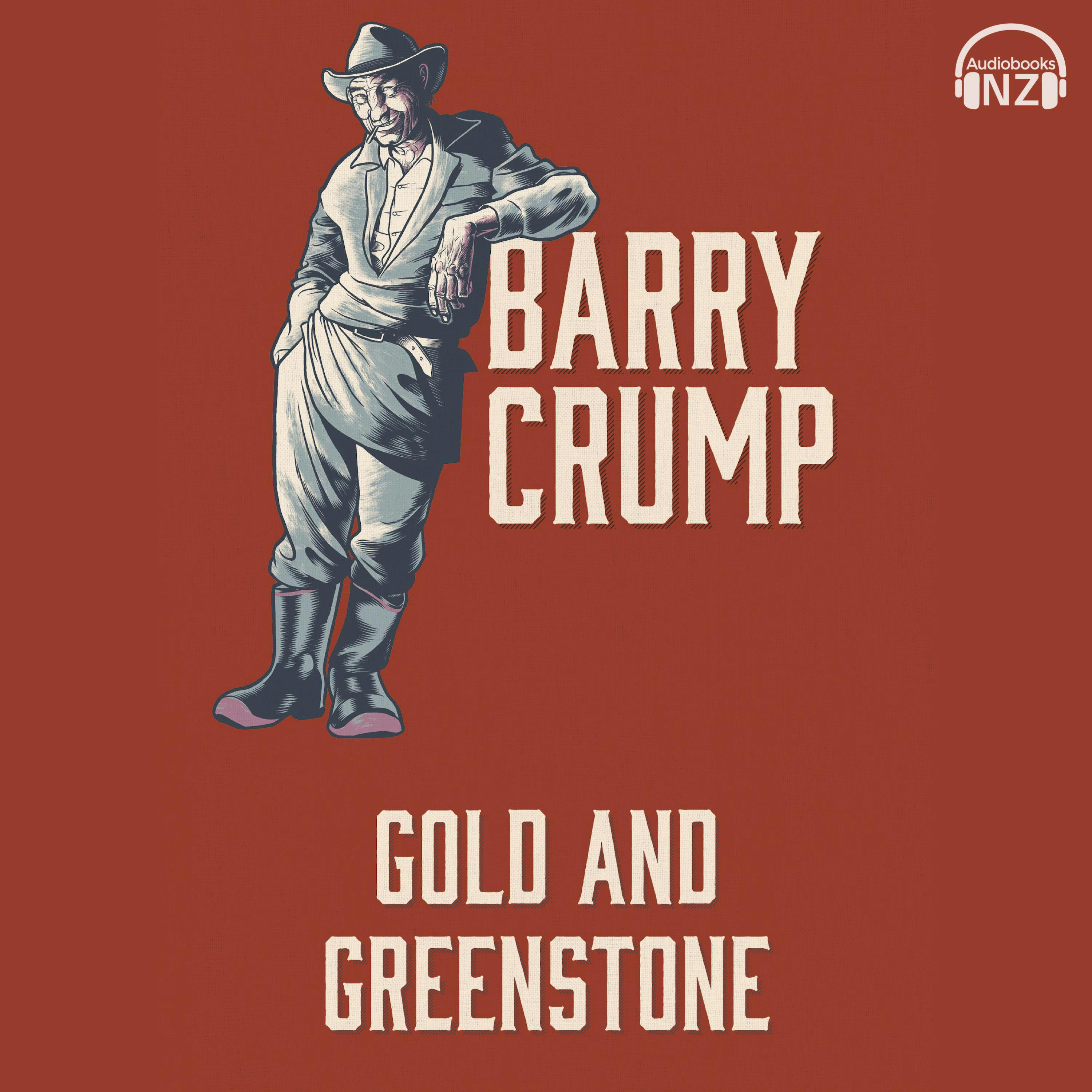 Gold and Greenstone: Barry Crump Collected Stories Book 3 - Barry Crump