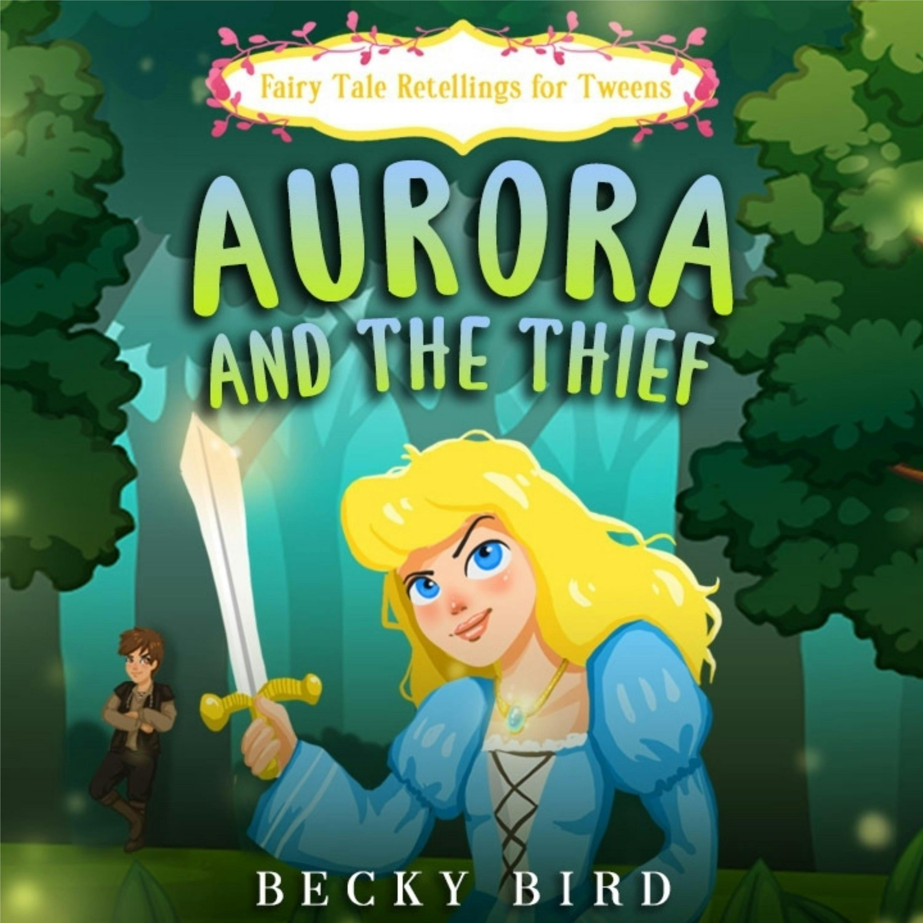 Aurora and the Thief: Aurora's not the perfect princess and her prince isn't so perfect either... - undefined