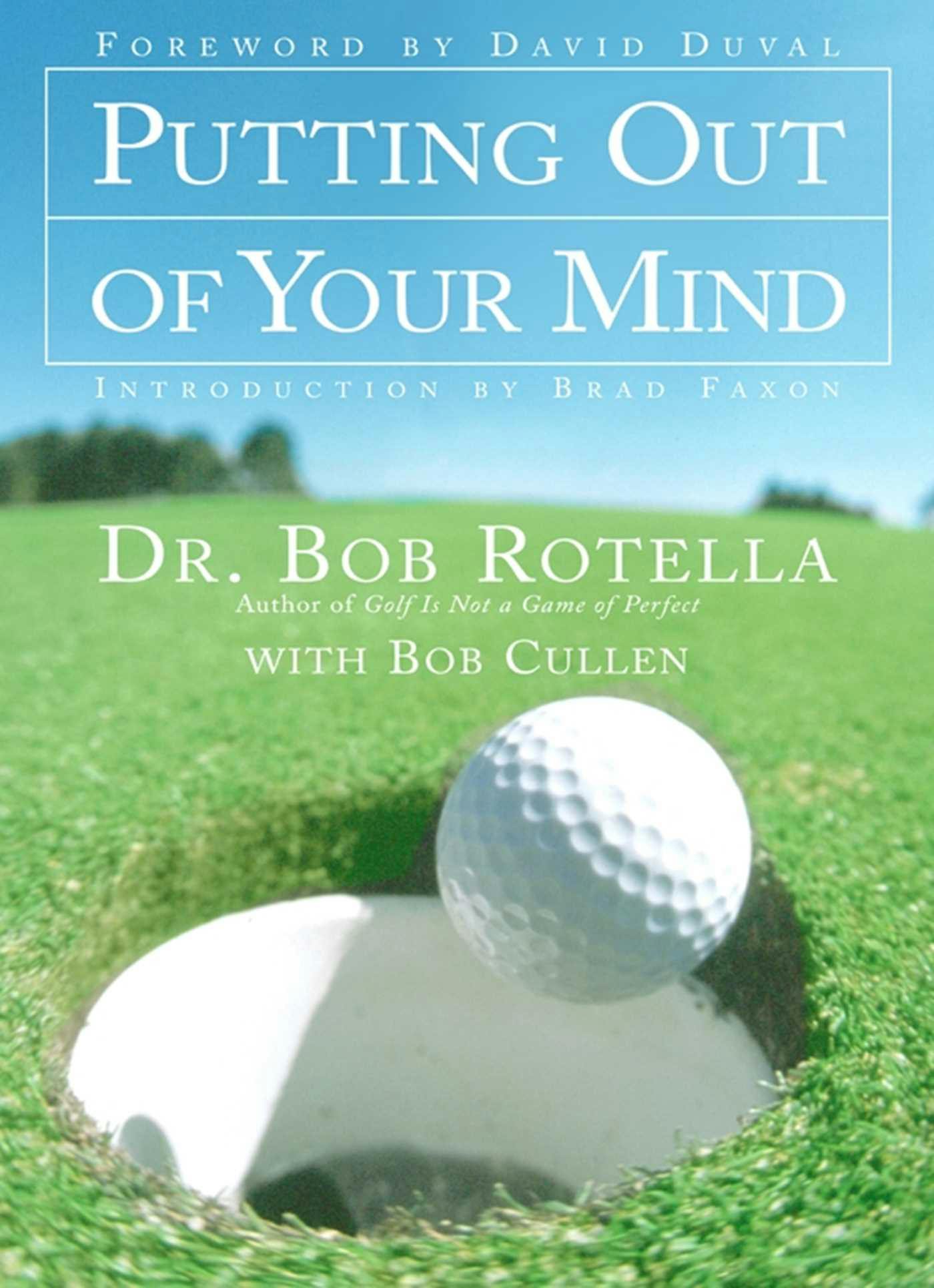 Putting Out of Your Mind - Bob Rotella