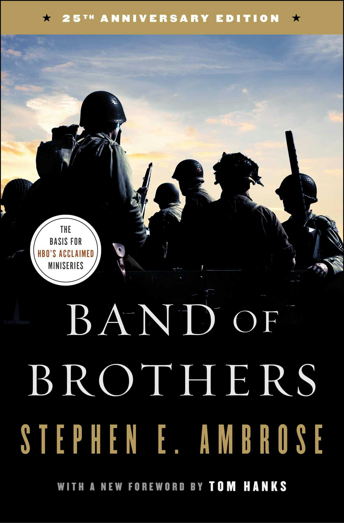 Band of Brothers: E Company, 506th Regiment, 101st Airborne from Normandy to Hitler's Eagle's Nest - Stephen E. Ambrose